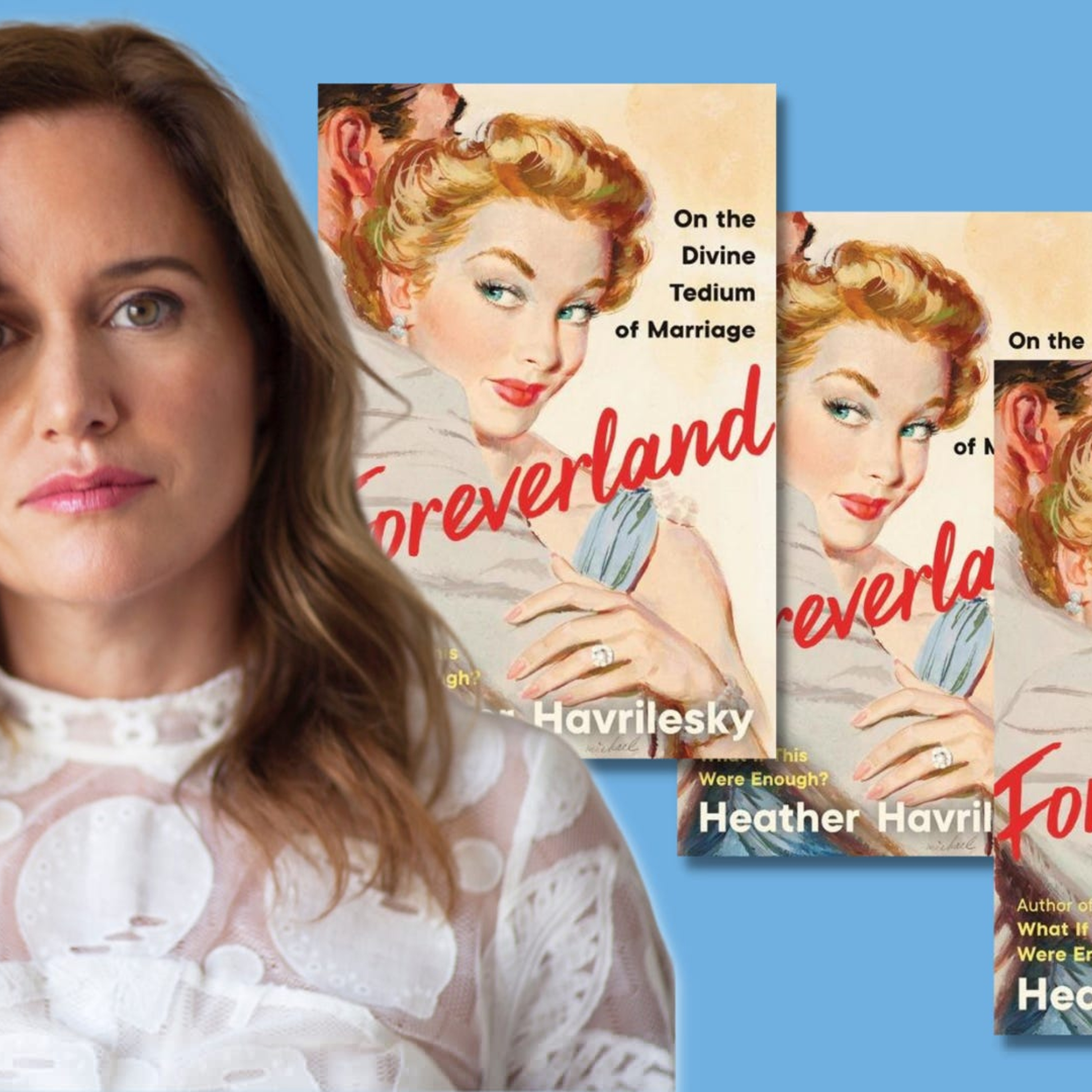 The Truth About Marriage, with Heather Havrilesky episode artwork