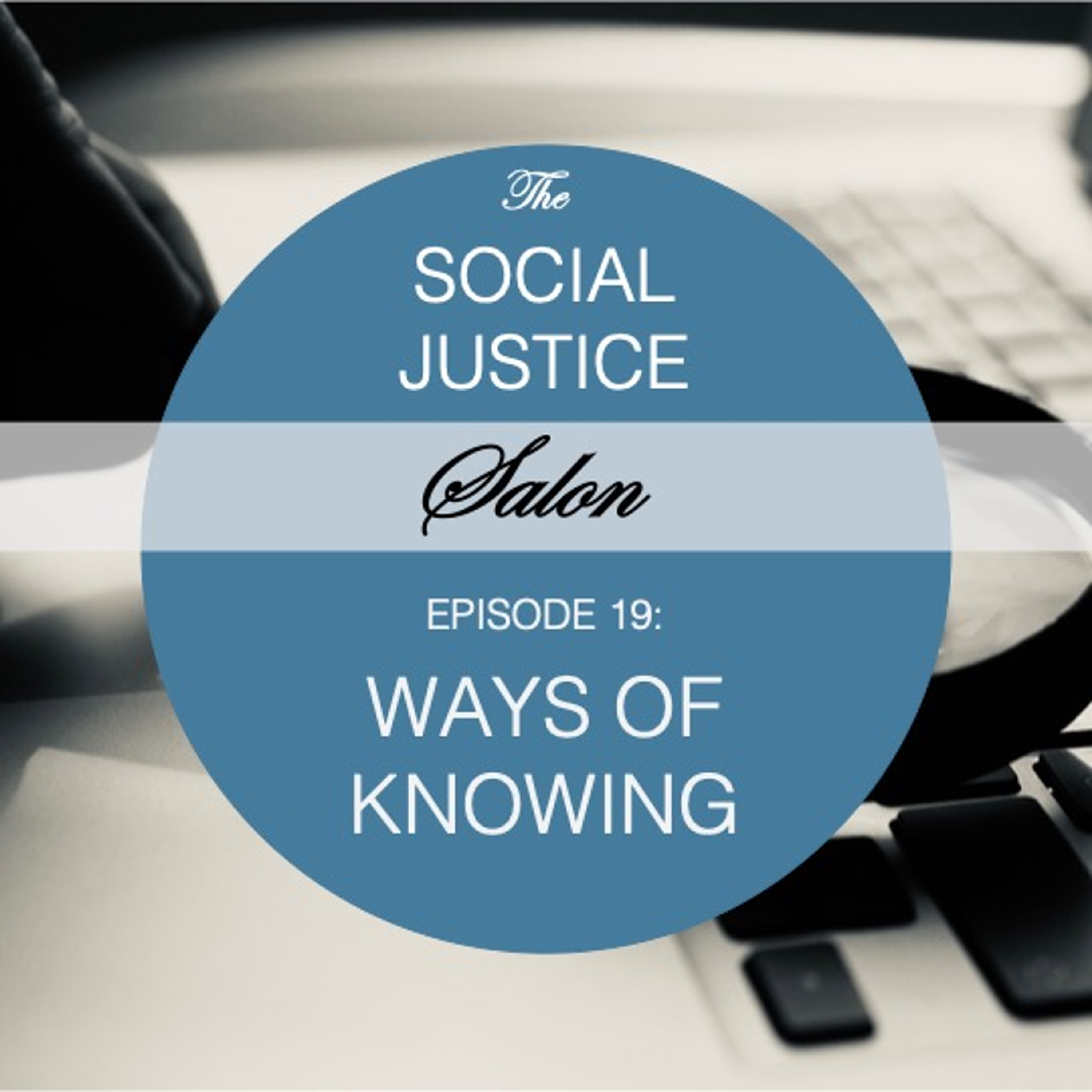 [PREVIEW] 19. Ways of Knowing