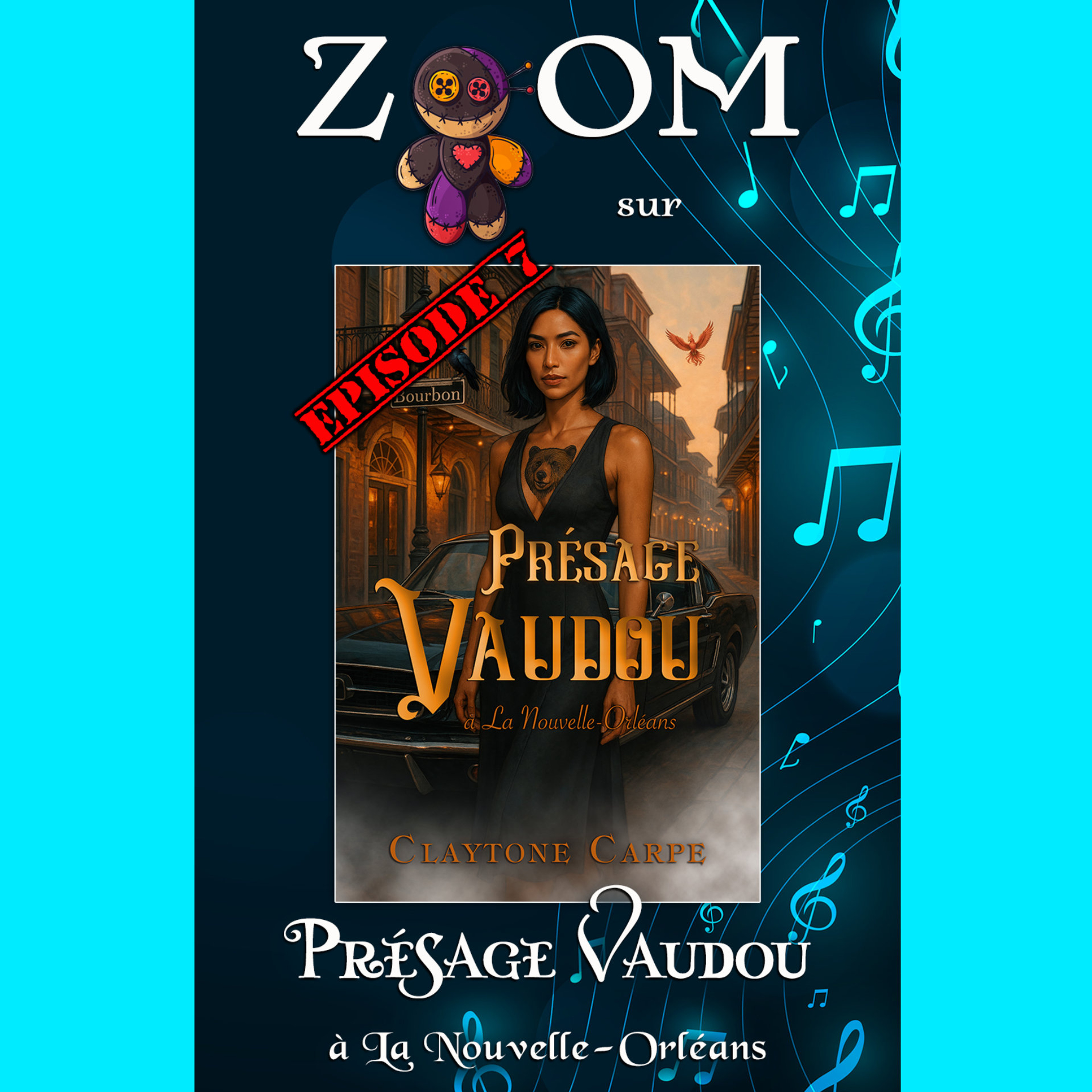 🎧 🎙️ ZOOM 7 sur Présage Vaudou à La Nouvelle-Orléans (Ep 7) episode artwork