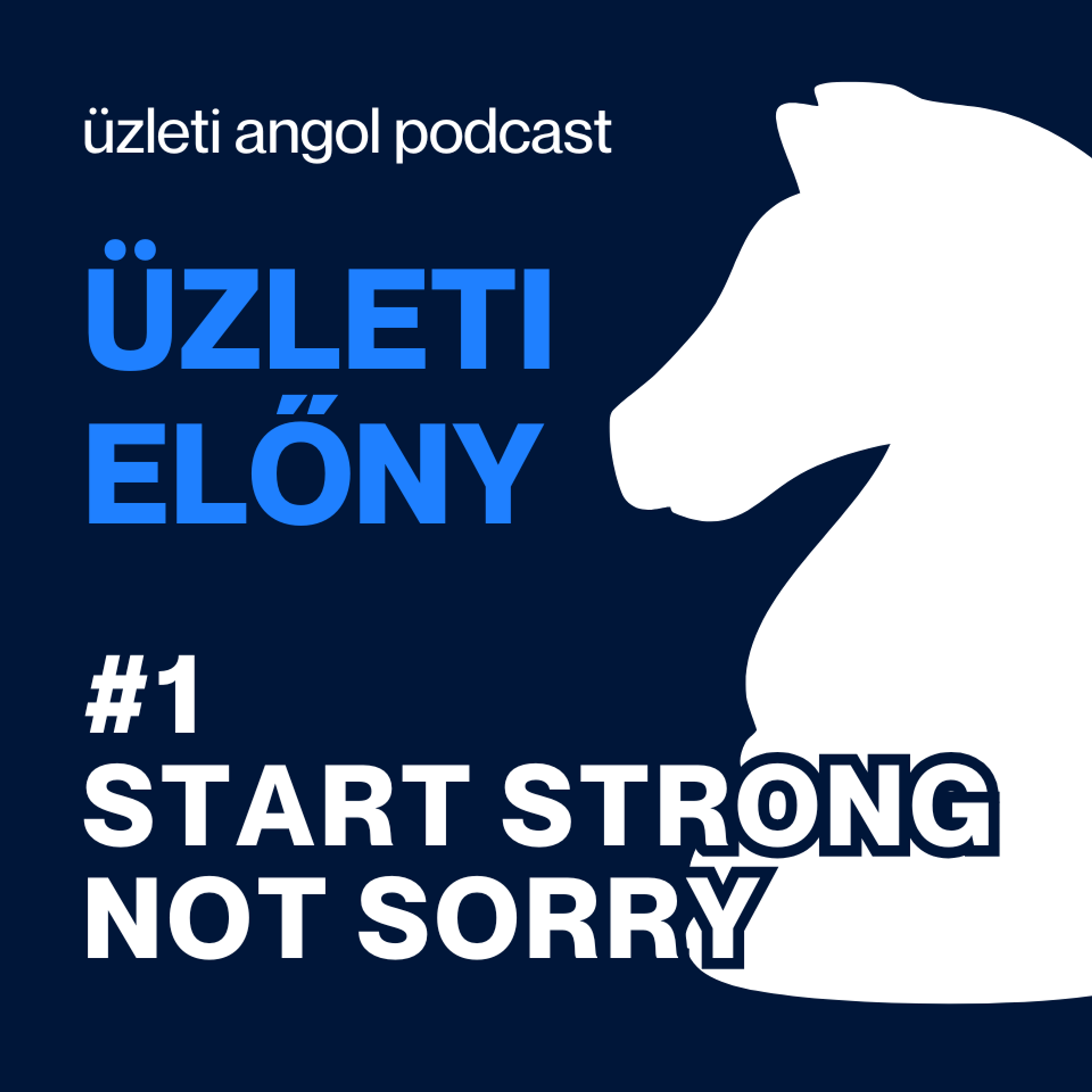#1 Start Strong. Not Sorry. episode artwork