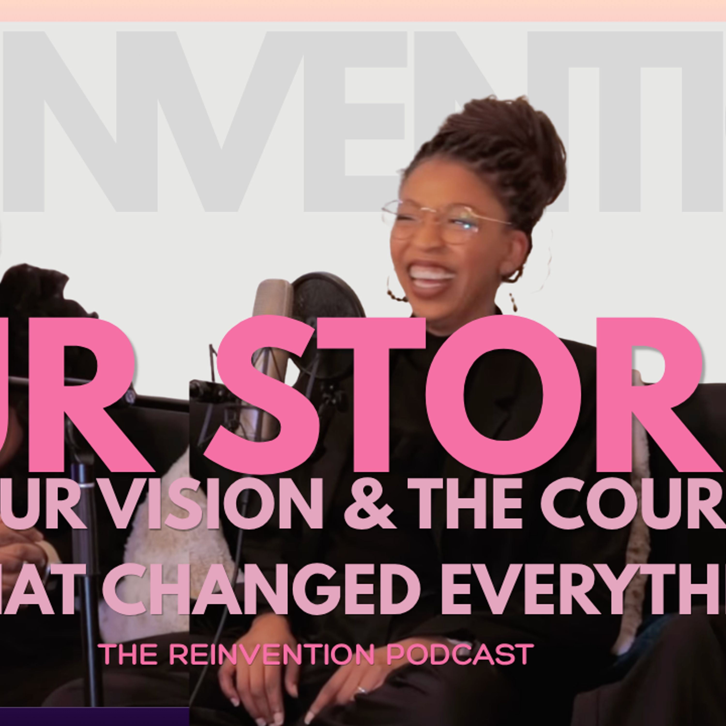 The Reinvention Lab: Our Stories, Our Vision & the Course That Changed Everything episode artwork