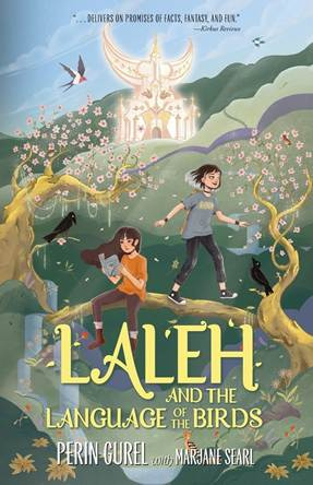 Book cover of Laleh and the Language of the Birds by Perin Gurel with Marjane Searl, featuring a nature background with a Sufi temple, birds flying and landing in pink blossomed trees, and two young teen girls balancing on a tree limb.