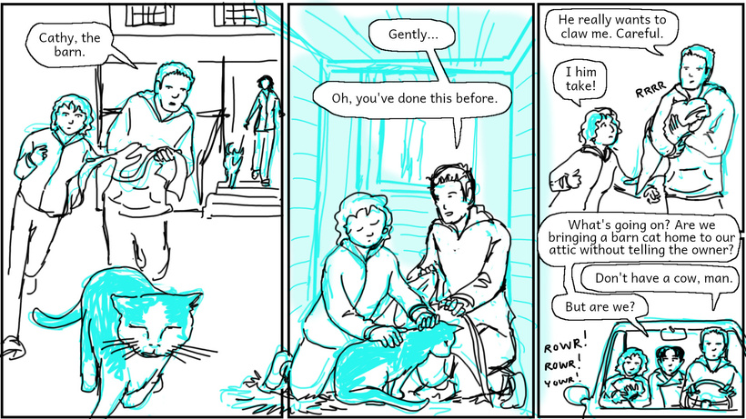 Cathy and Ren chase the cat into the barn and corner it