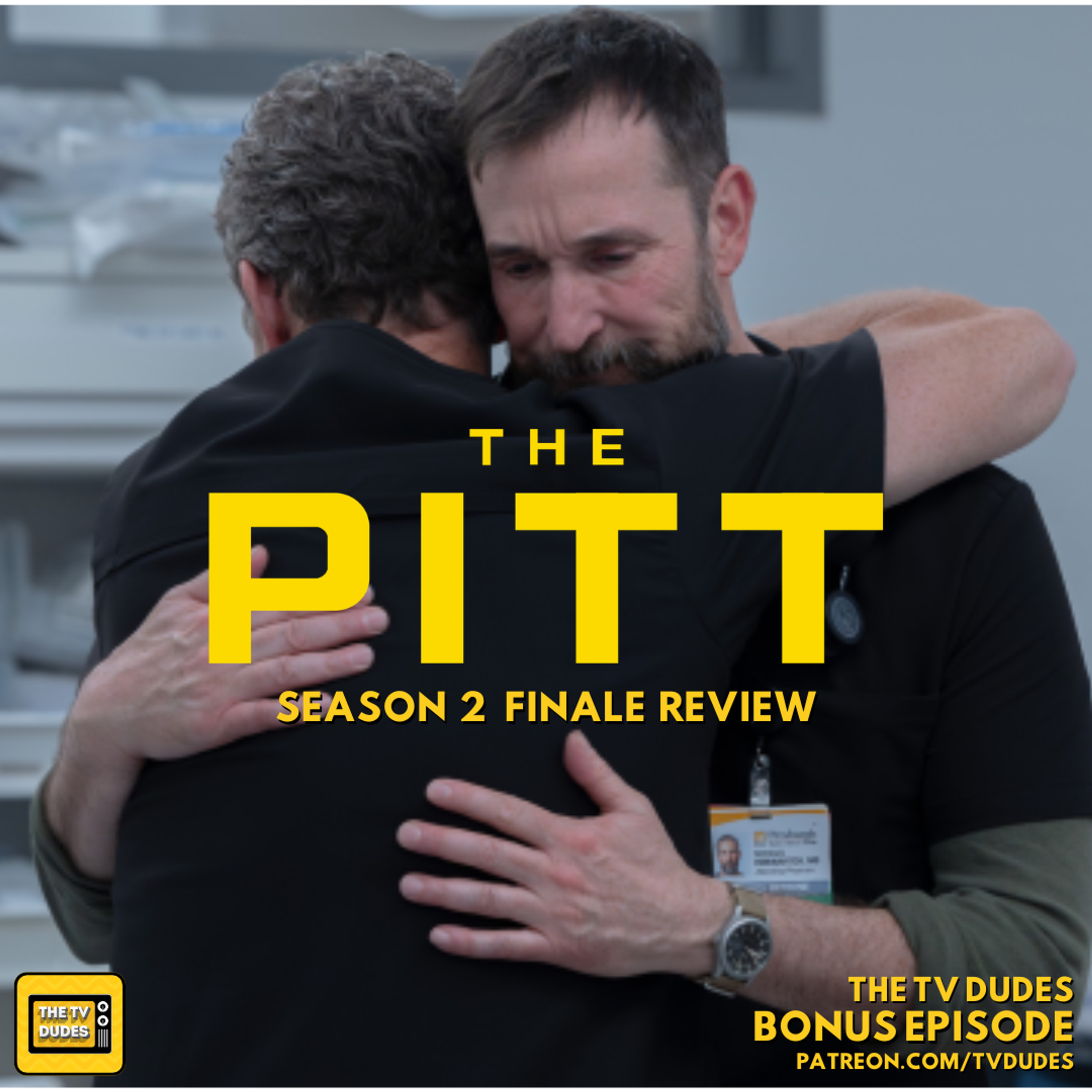 Bonus Episode - THE PITT Season 2 Finale! episode artwork