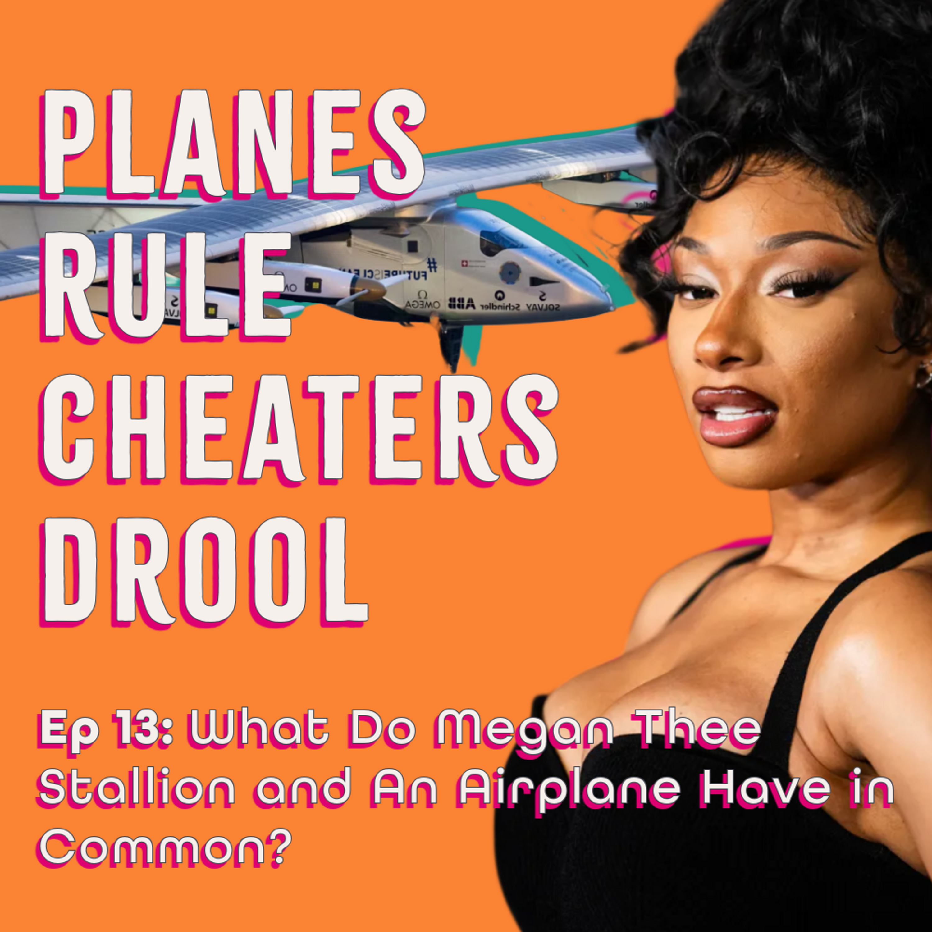 Ep 14: What Do Megan Thee Stallion and An Airplane Have in Common?