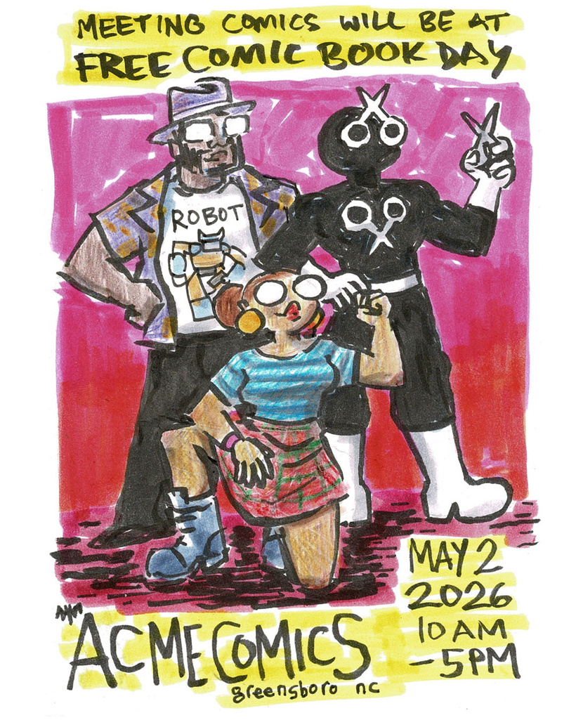 A promo drawing for free comic book day at Acme Comics in 2016. It includes Val and the Ribbon Cutter from Meeting Comics as well as Jermaine / Lord Retail from Acme Comics and real life.
