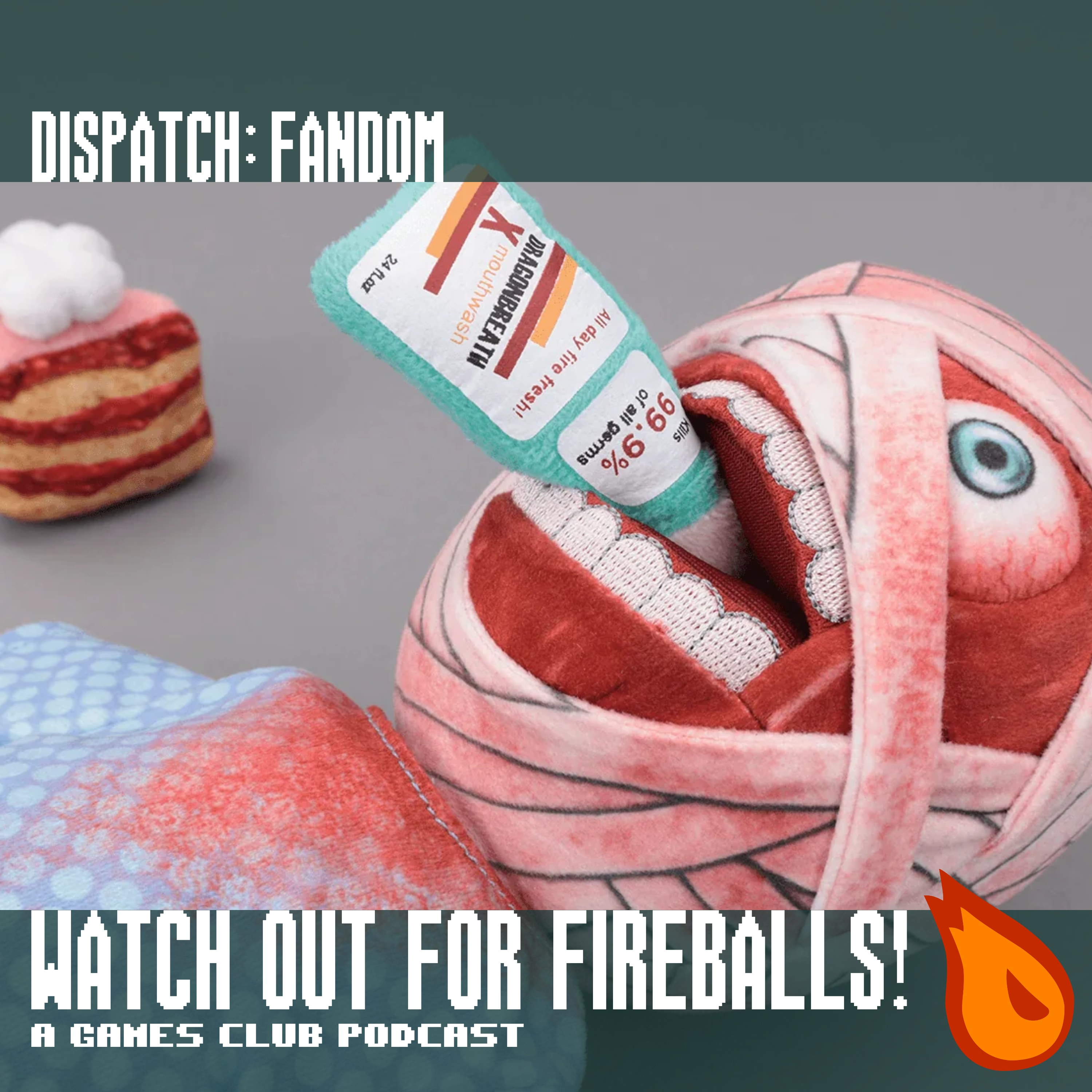 Watch Out For Fireballs Dispatch: Fandom