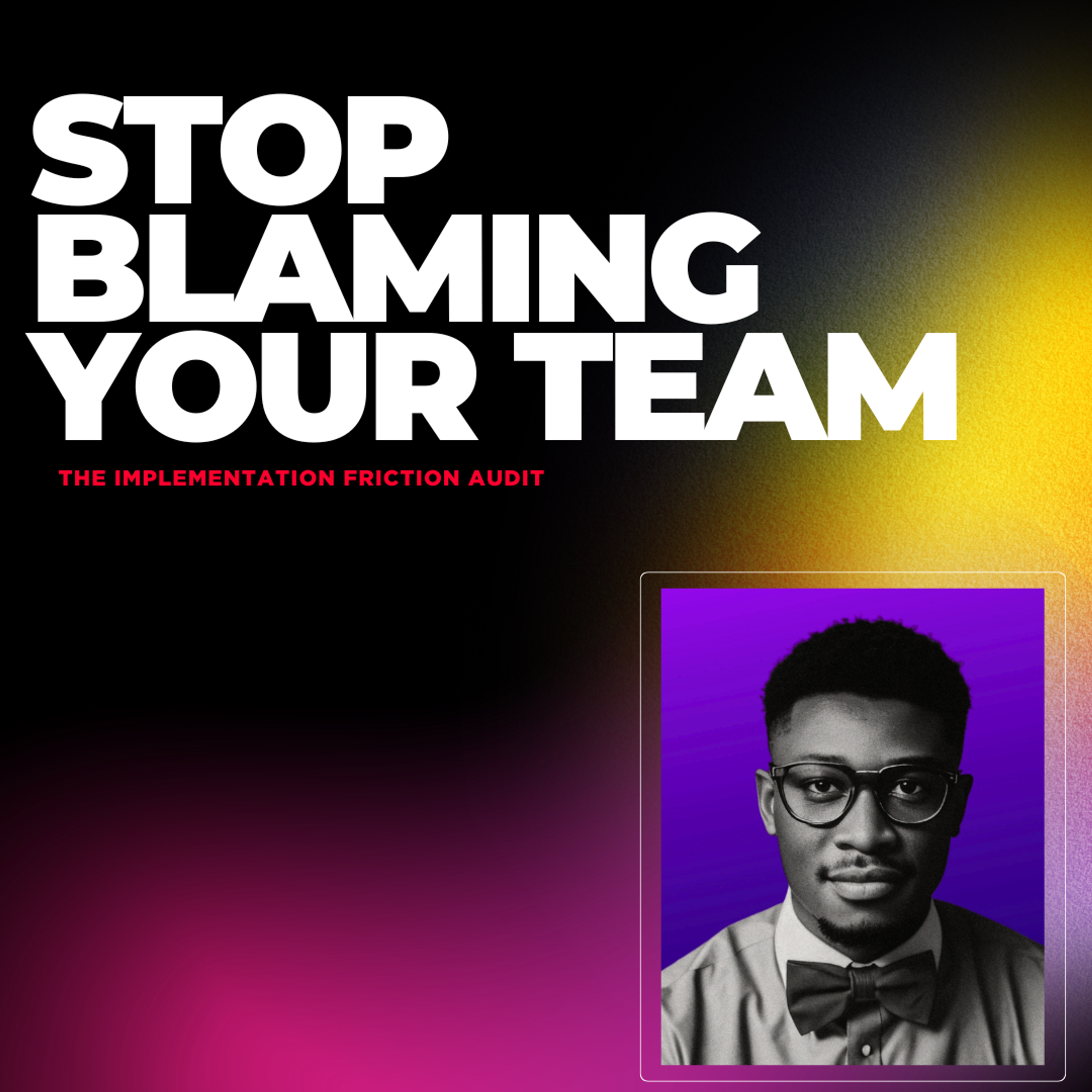 You Don’t Have an Execution Problem — You Have This Instead