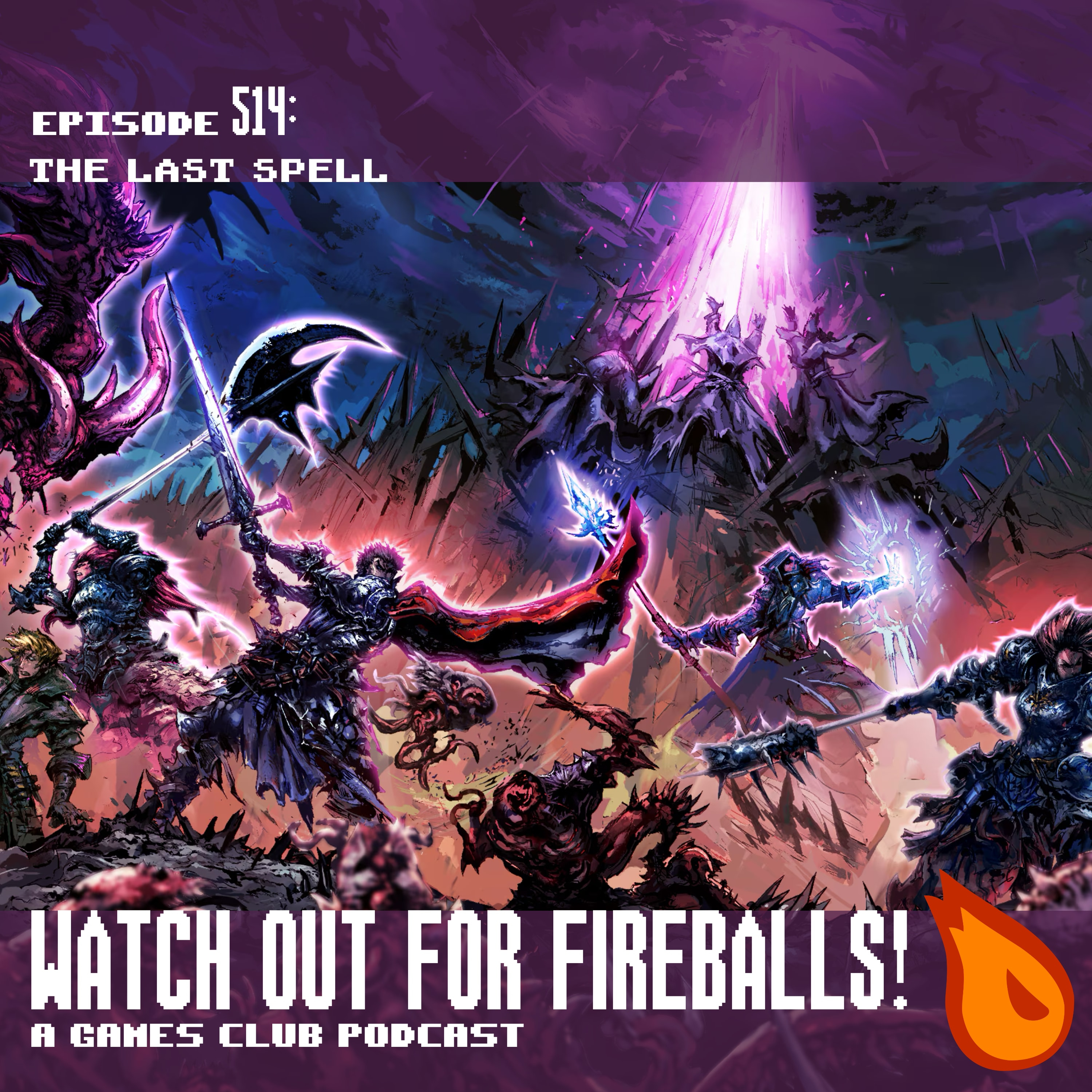 Watch Out for Fireballs! 514: The Last Spell
