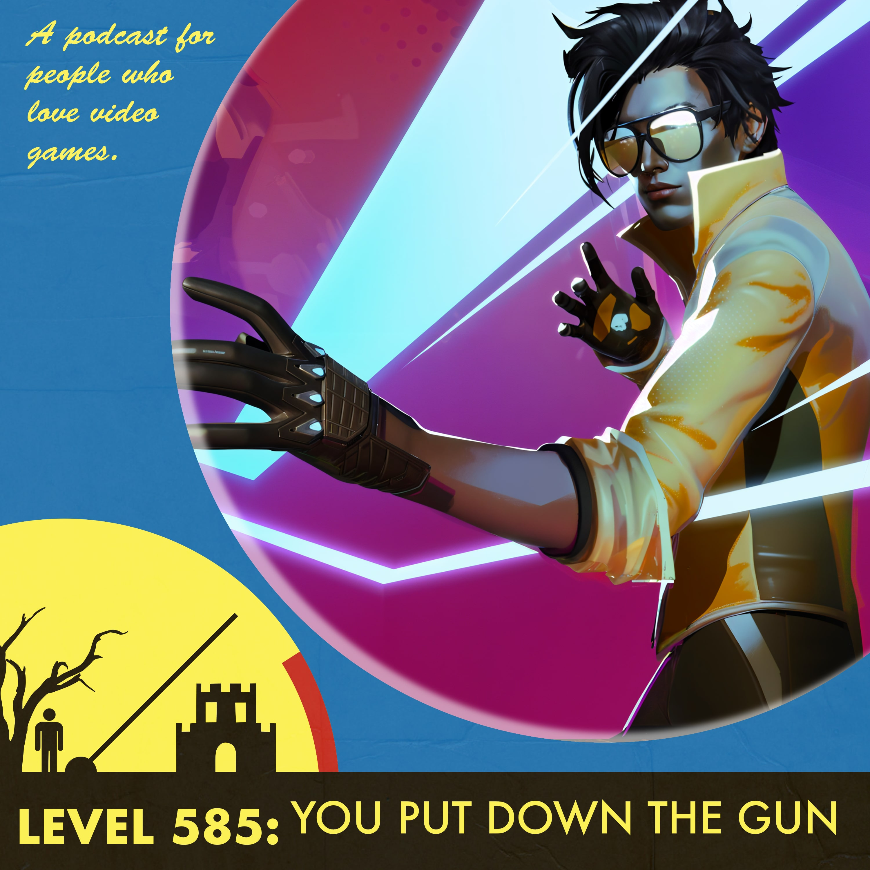 The Level 585: You Put Down the Gun