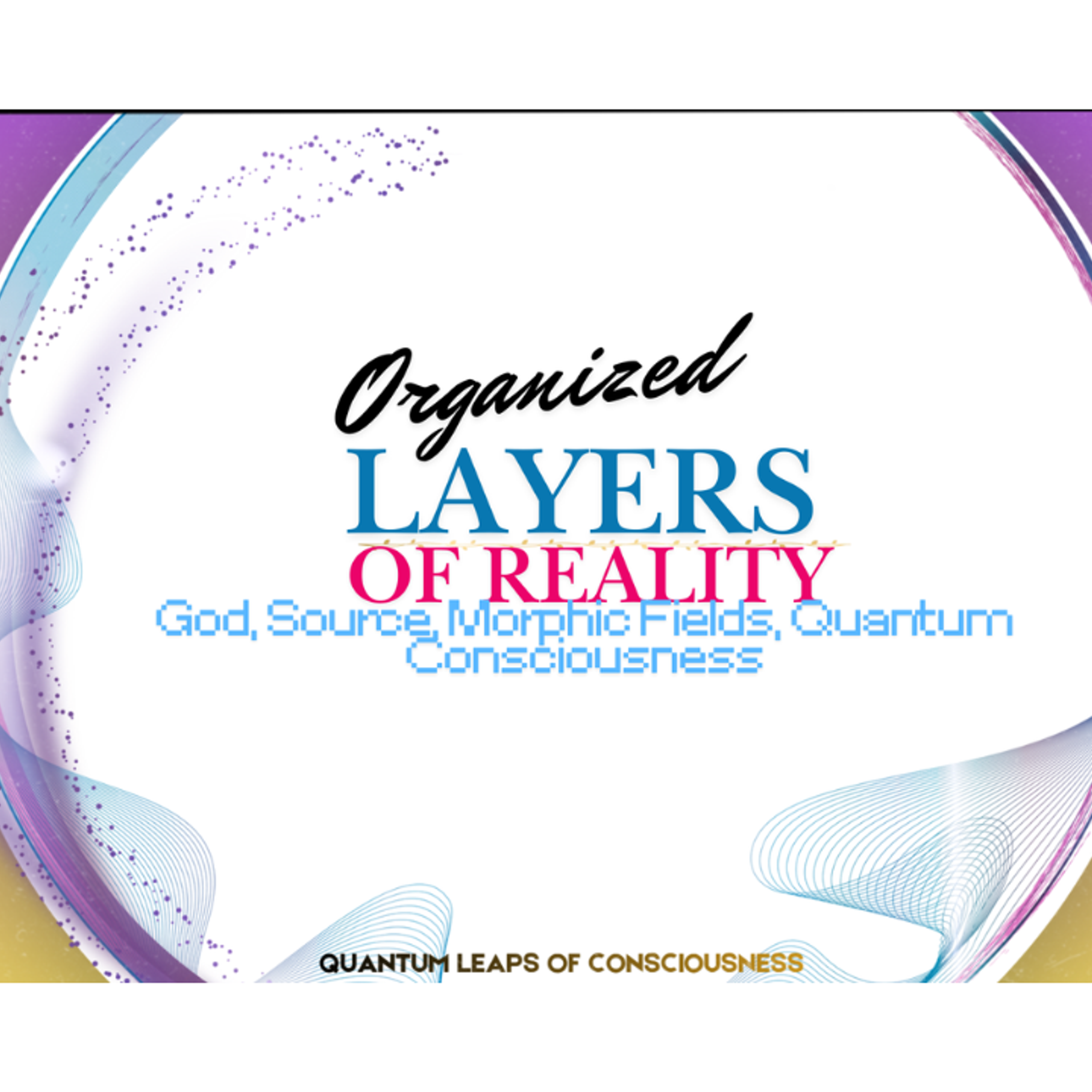 Organized Layers of Reality episode artwork