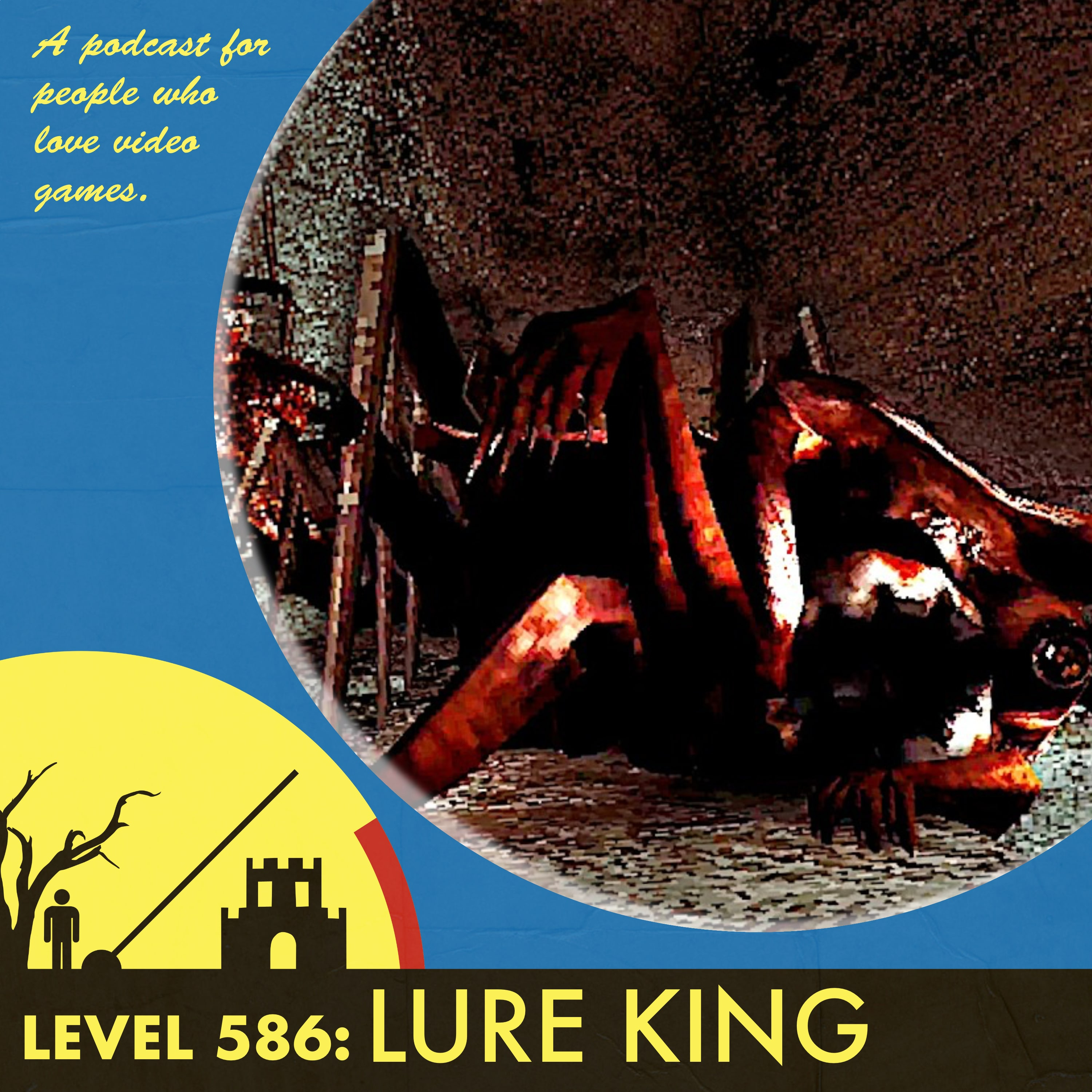 The Level 586: Lure King