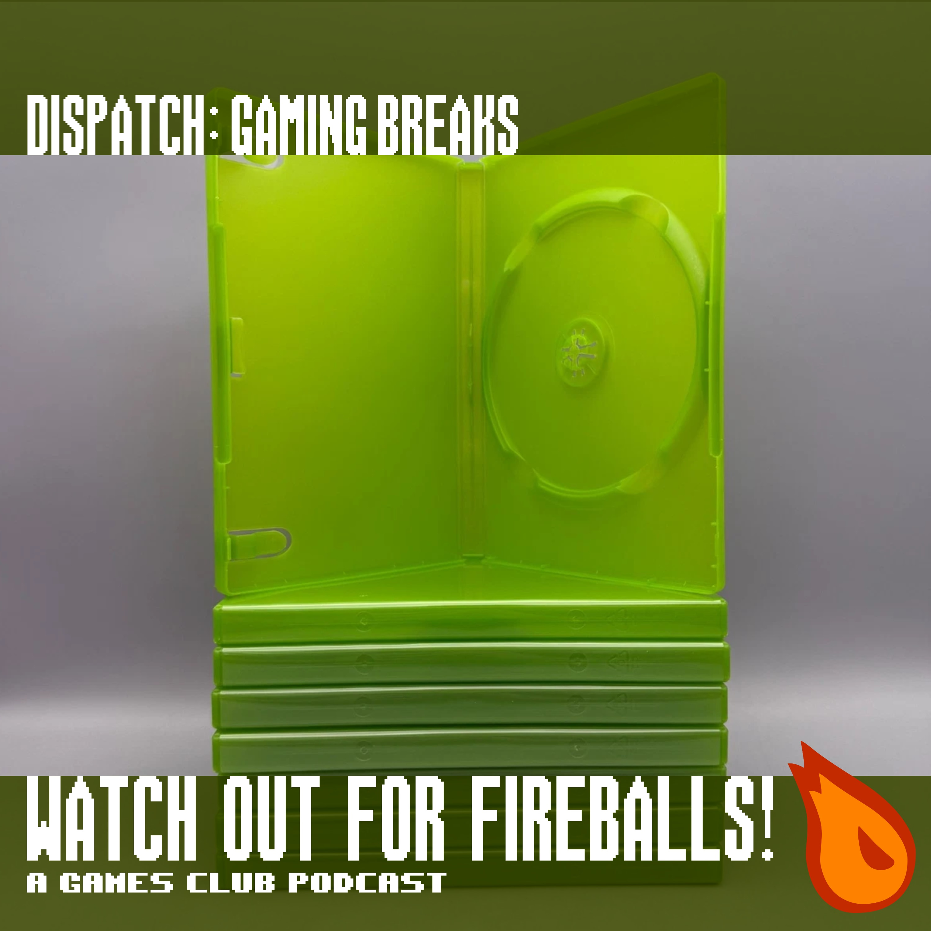 Watch Out for Fireballs Dispatch: Game Breaks