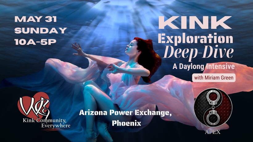 A woman in gossamer pink dress dives into a pool. The text says: 

Join us in Phoenix this Sunday for a daylong Kink Exploration Deep Dive with Miriam Green! 