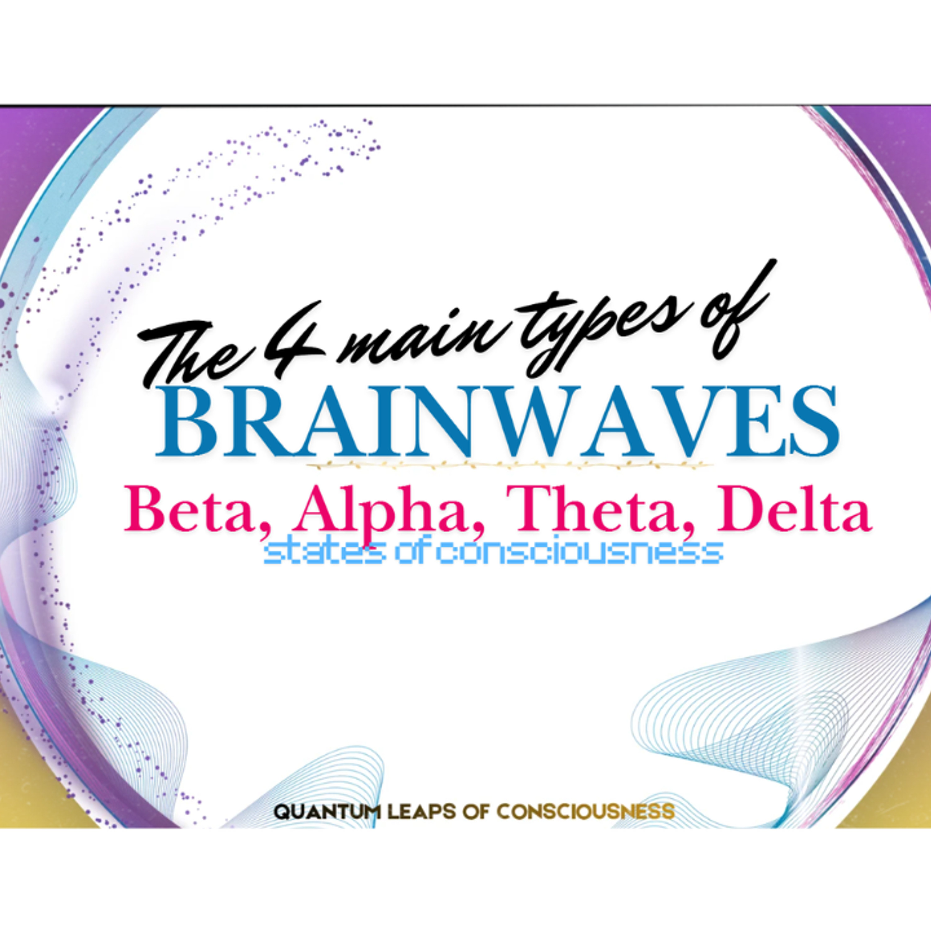 The 4 Main Types of Brainwaves: Beta, Alpha, Theta, and Delta episode artwork