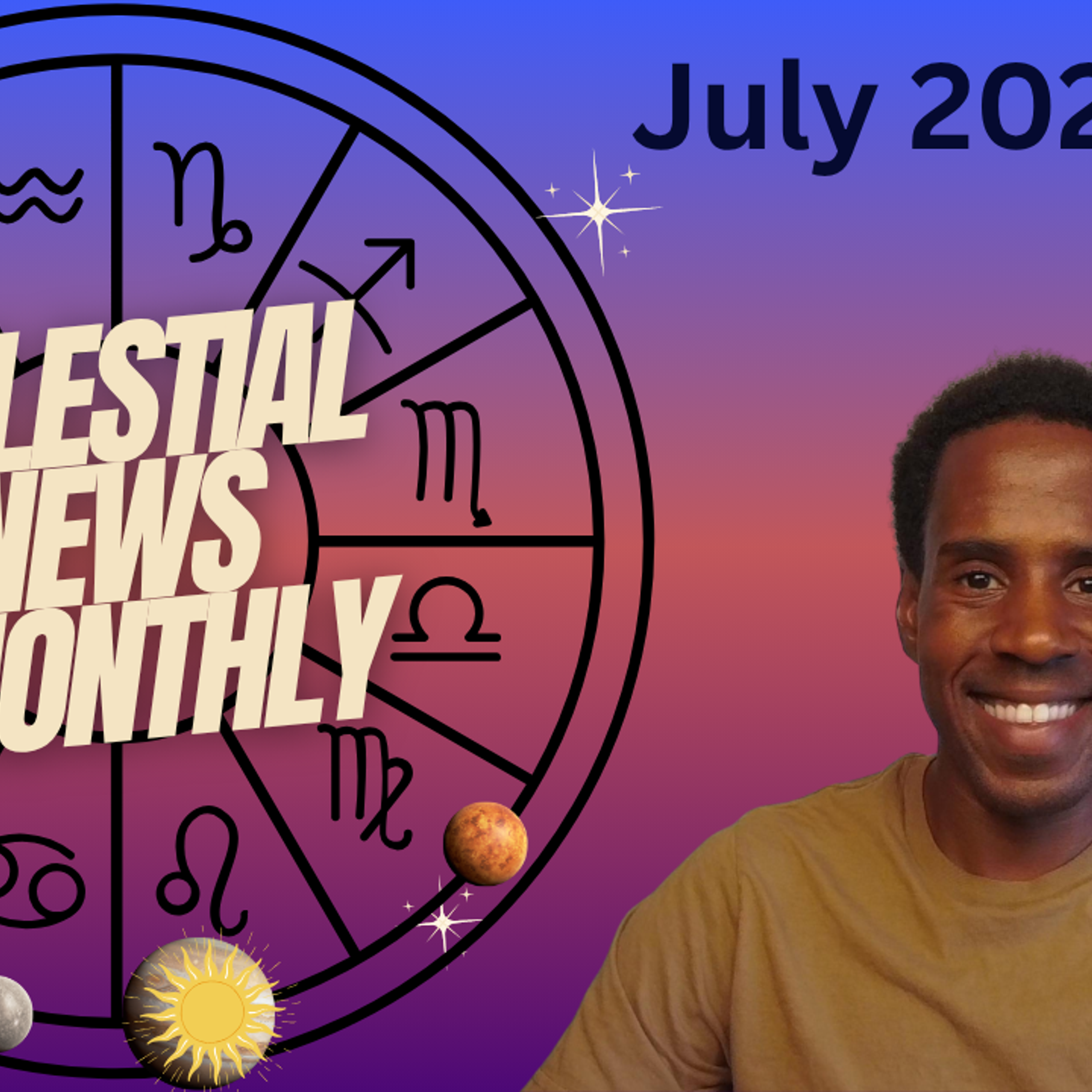 ☀️ Celestial News Monthly! 🪐 July 2026 episode artwork