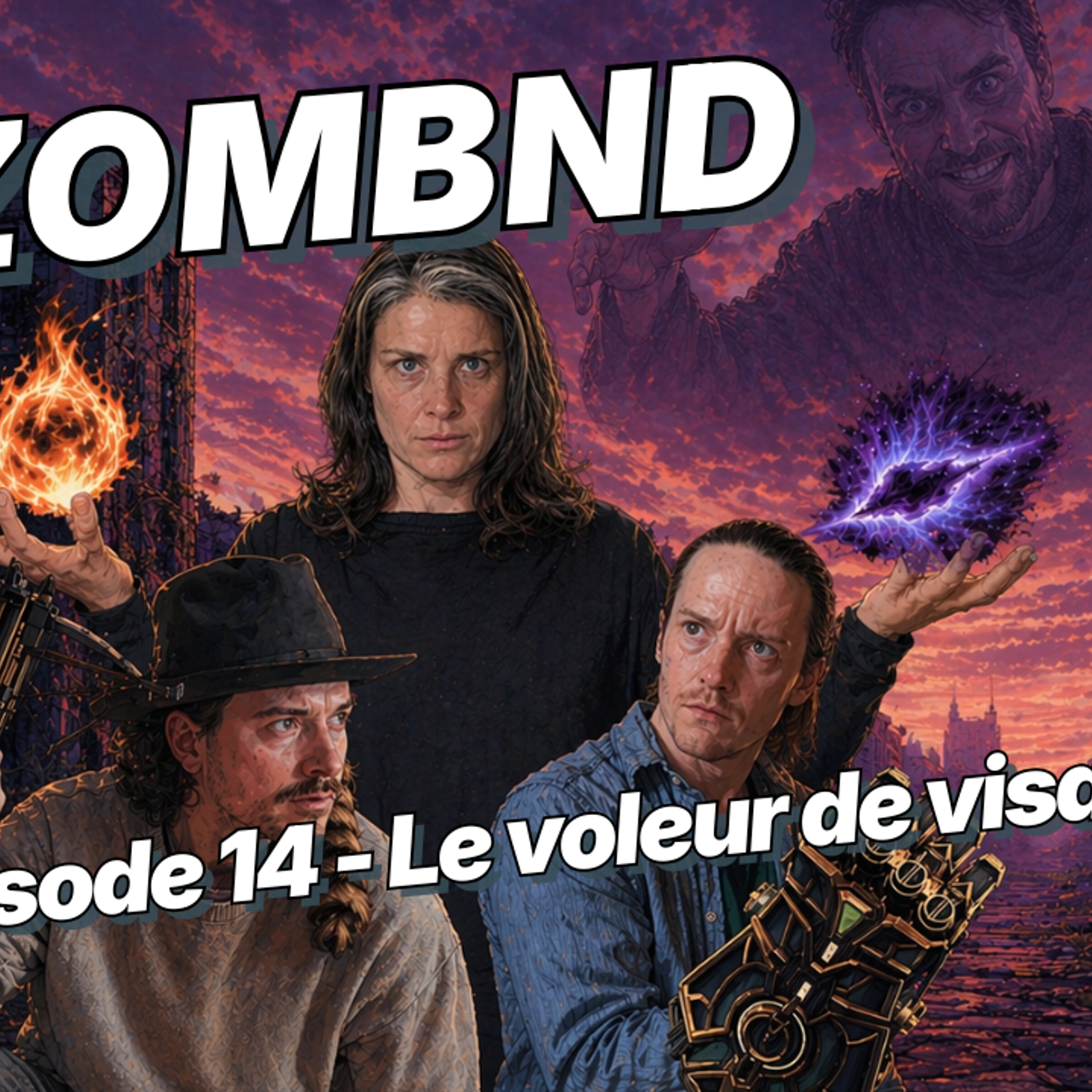 Zombnd Ep.14 - Le voleur de visages