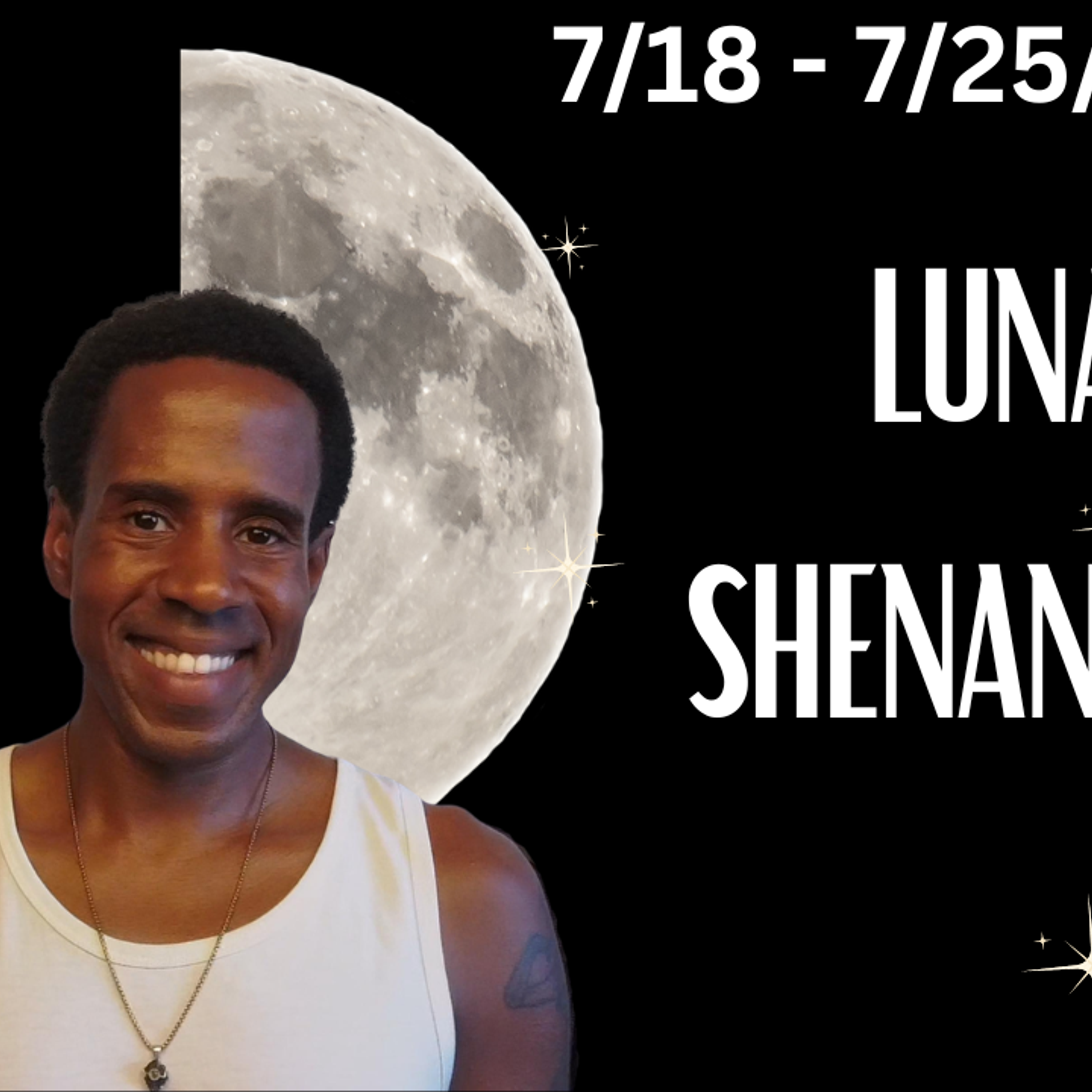 🌙 Lunar Shenanigans Weekly Astrology 7/18 - 7/25/26  🪐 episode artwork