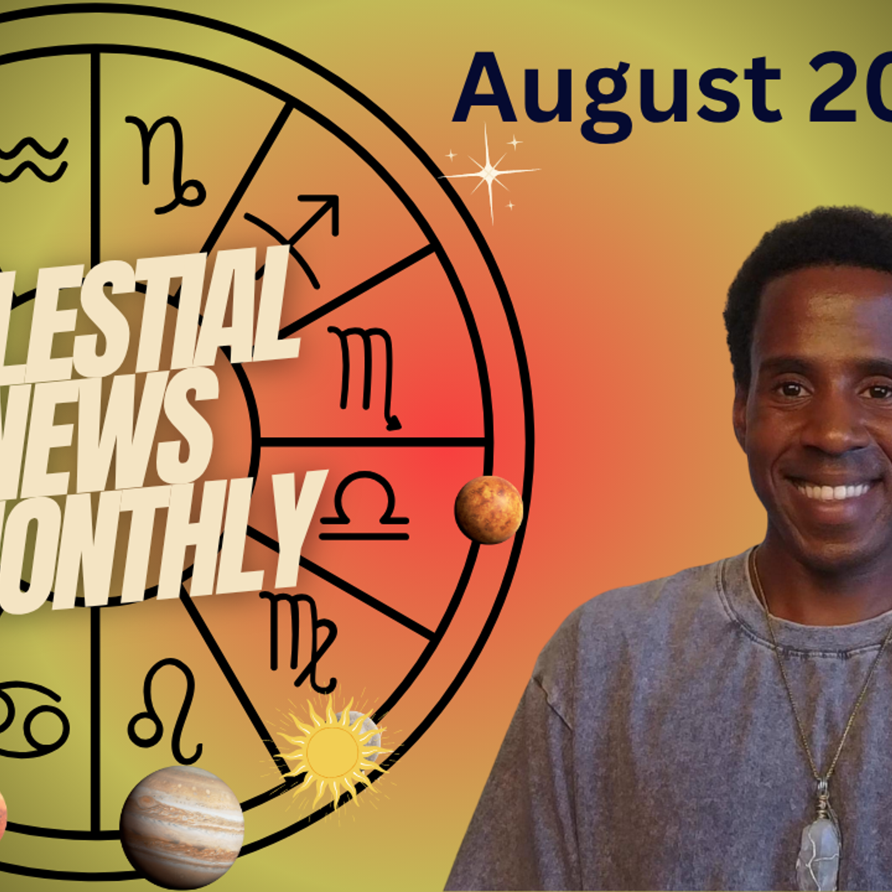 ☀️ Celestial News Monthly August 2026 🪐 episode artwork