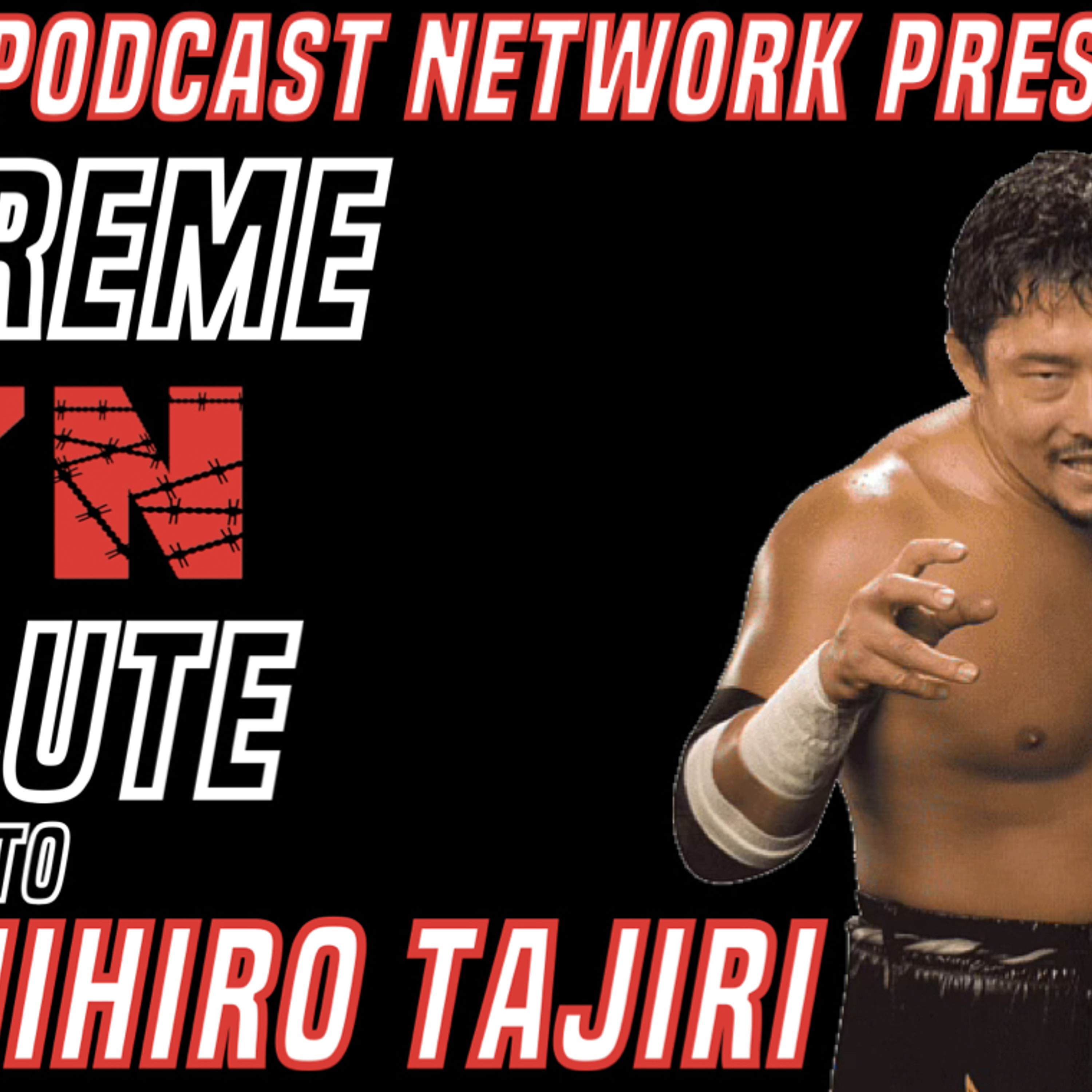 Extreme F'n Salute: Yoshihiro Tajiri episode artwork