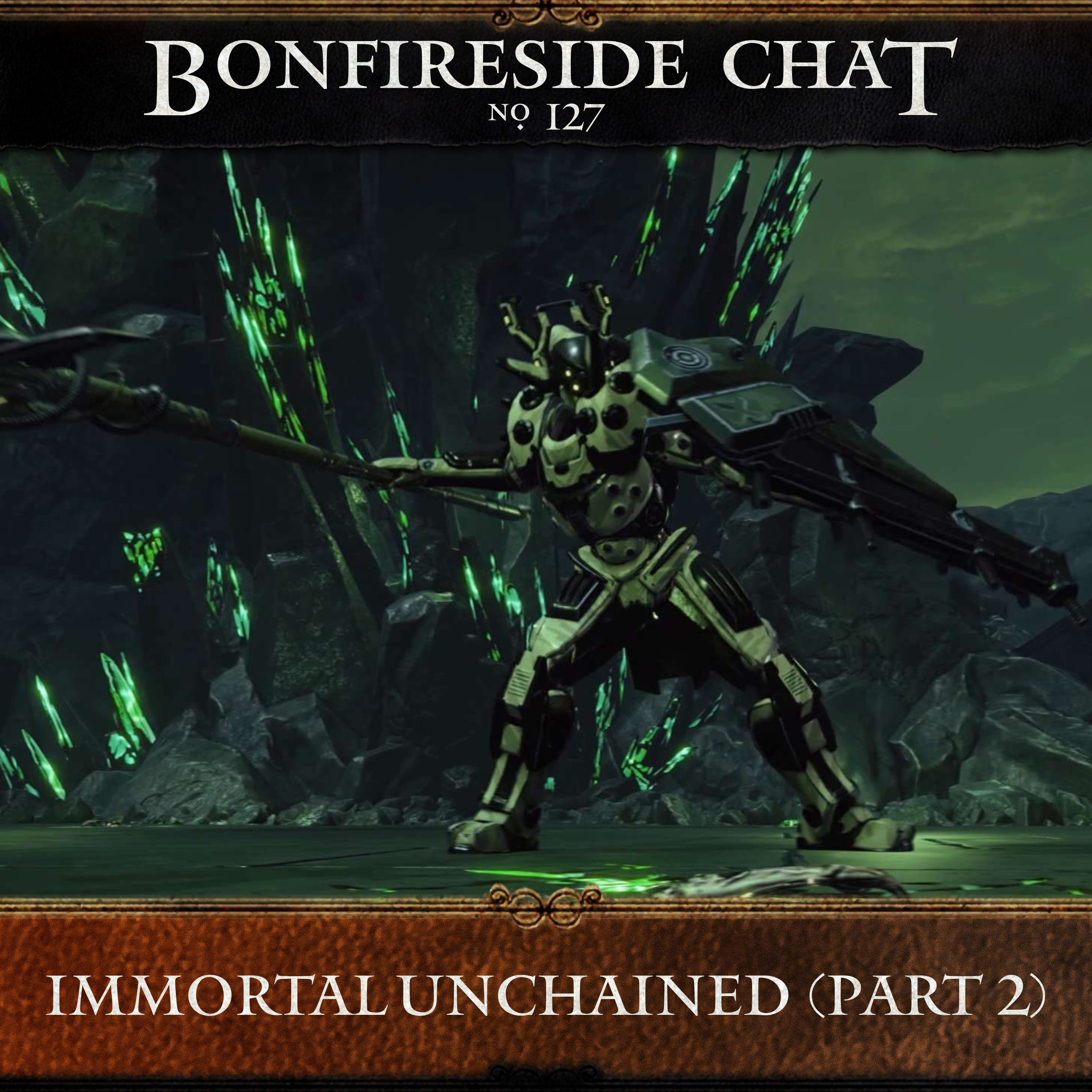 [PREVIEW] Bonfireside Chat 127: Immortal: Unchained (Part 2)