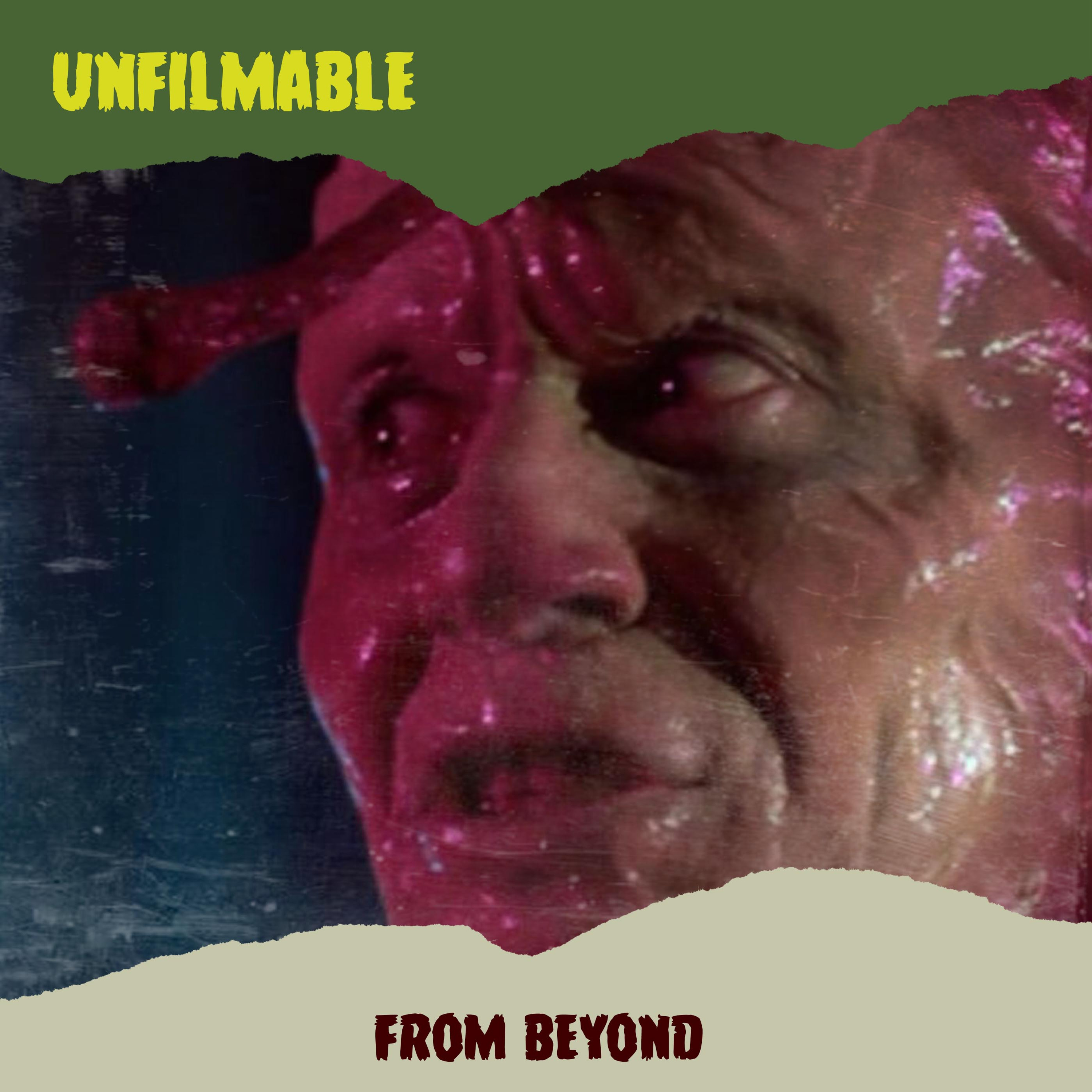 Unfilmable 4: From Beyond episode artwork