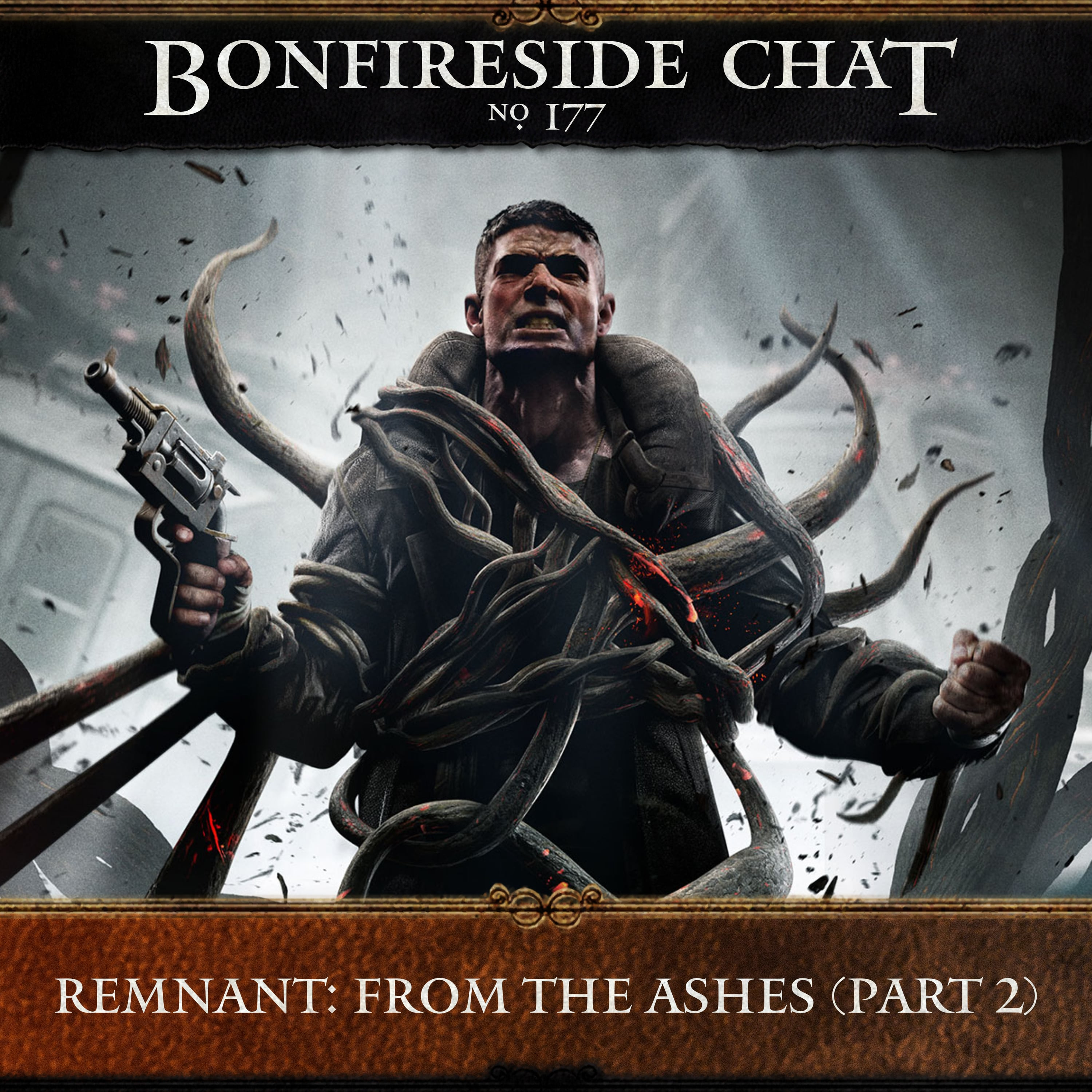 [PREVIEW] Bonfireside Chat 177: Remnant: From the Ashes (Part 2)