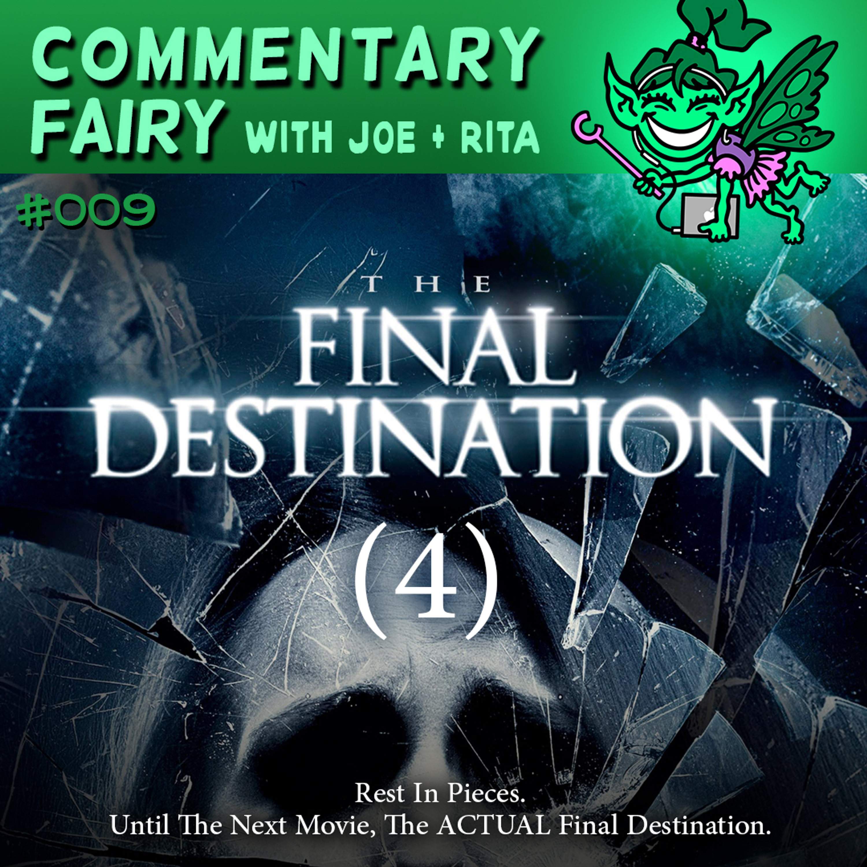 🎙🧚‍♀️ #009 - Final Destination 4 episode artwork