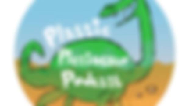 Plastic Plesiosaur Podcast XI