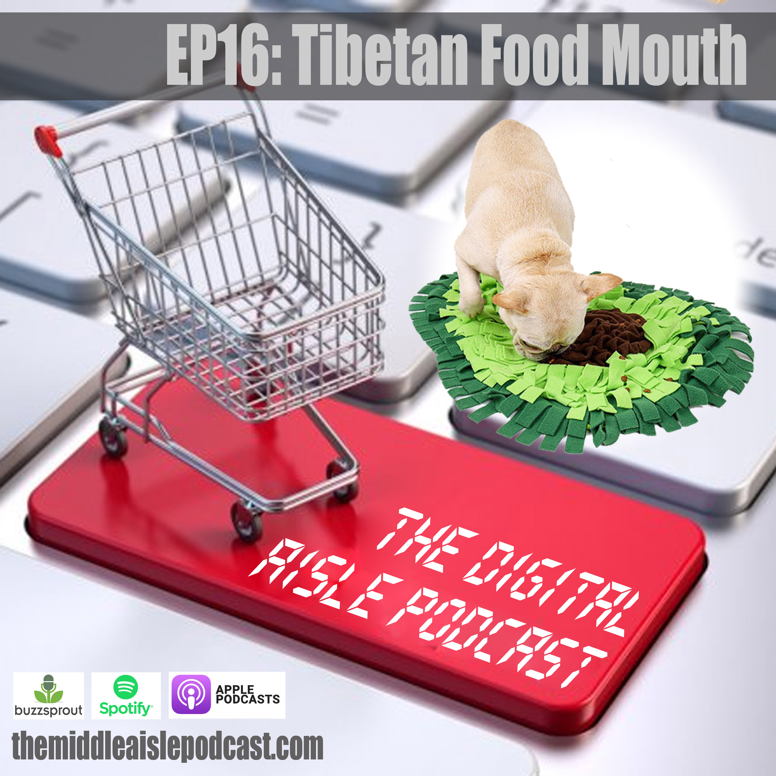 The Digital Aisle Podcast: Ep16 - Tibetan Food Mouth episode artwork