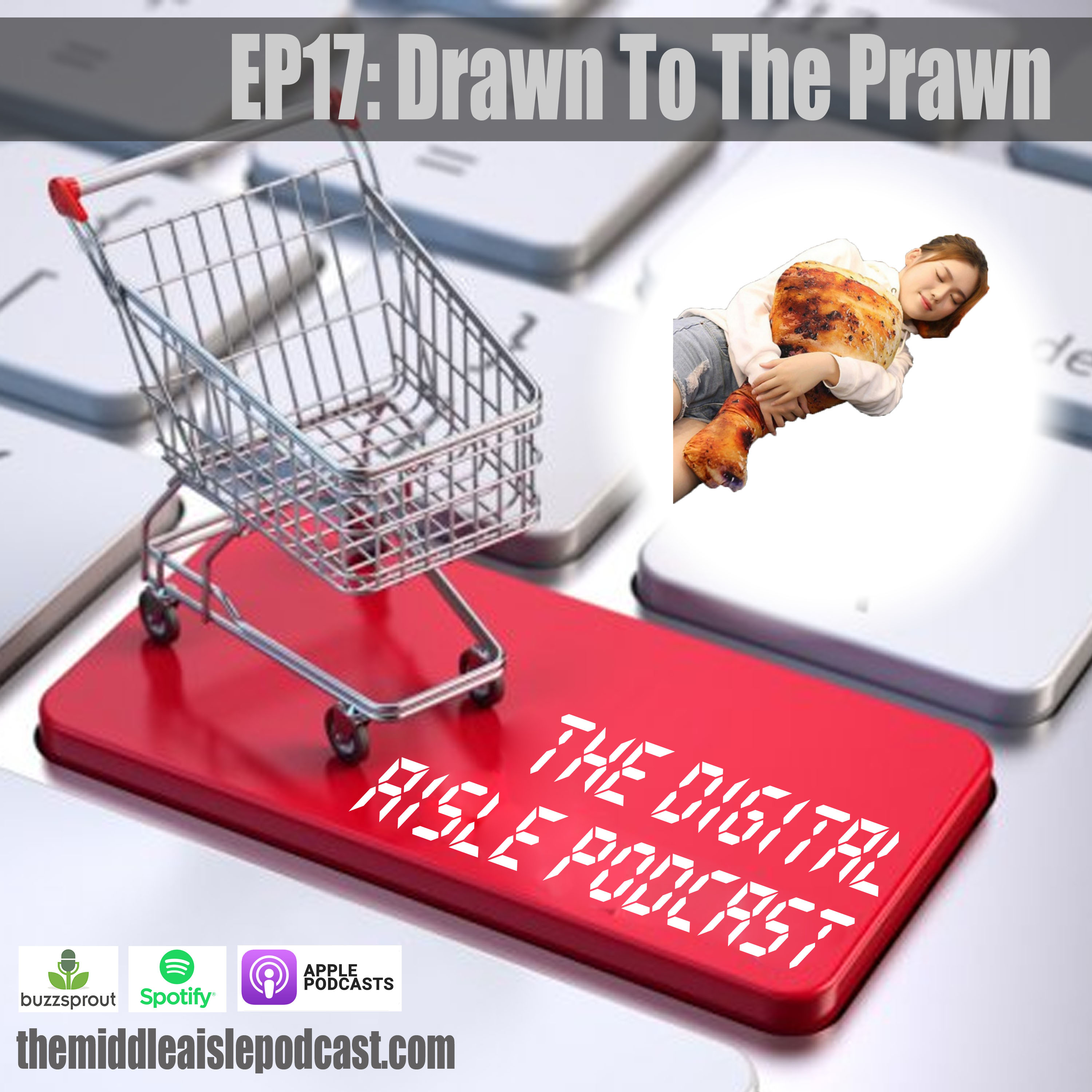 The Digital Aisle Podcast: Ep17 - Drawn to the Prawn episode artwork