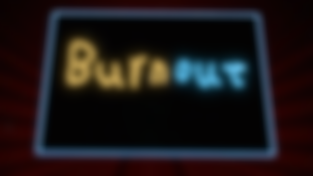 Upcoming Release: Burnout