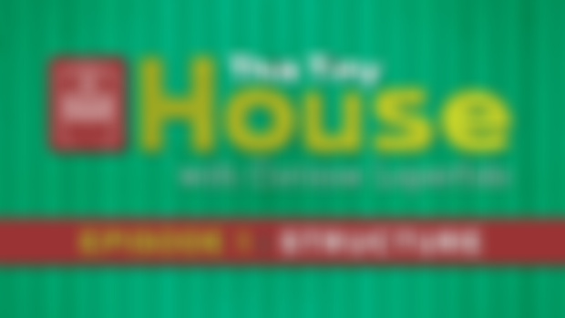This Tiny House - Episode 1 : Structure