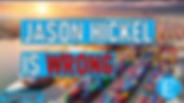 EARLY ACCESS: Jason Hickel is WRONG about Unequal Exchange | Trade Economics and More