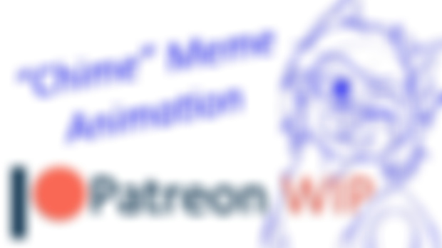ANIMATION WIP: "Chime Meme (#01)