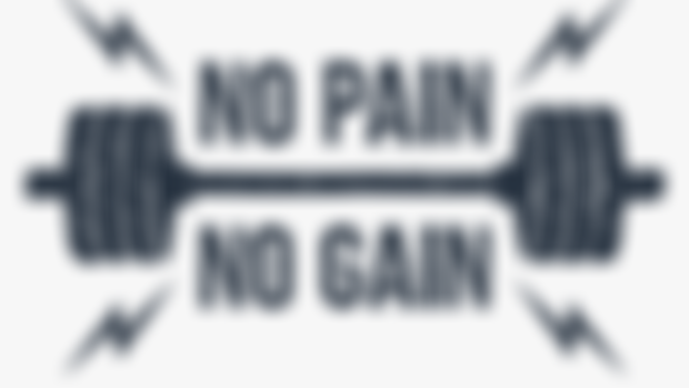 No Pain No Gain
