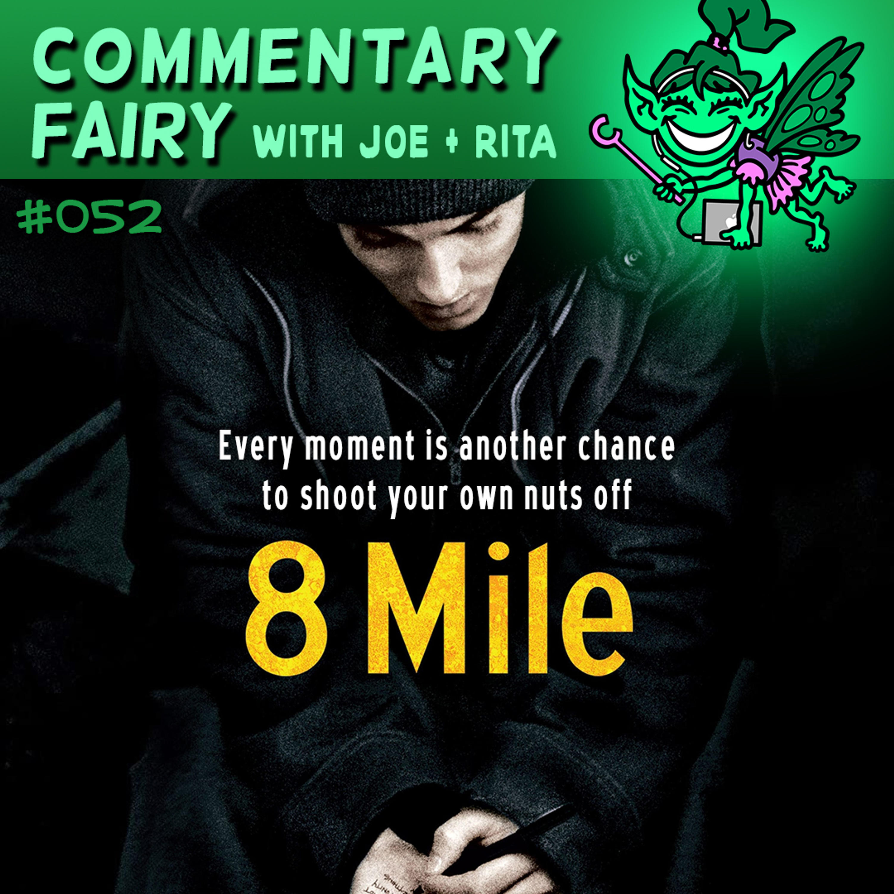 [PREVIEW] 🎙🧚‍♀️ #052 - 8 Mile episode artwork
