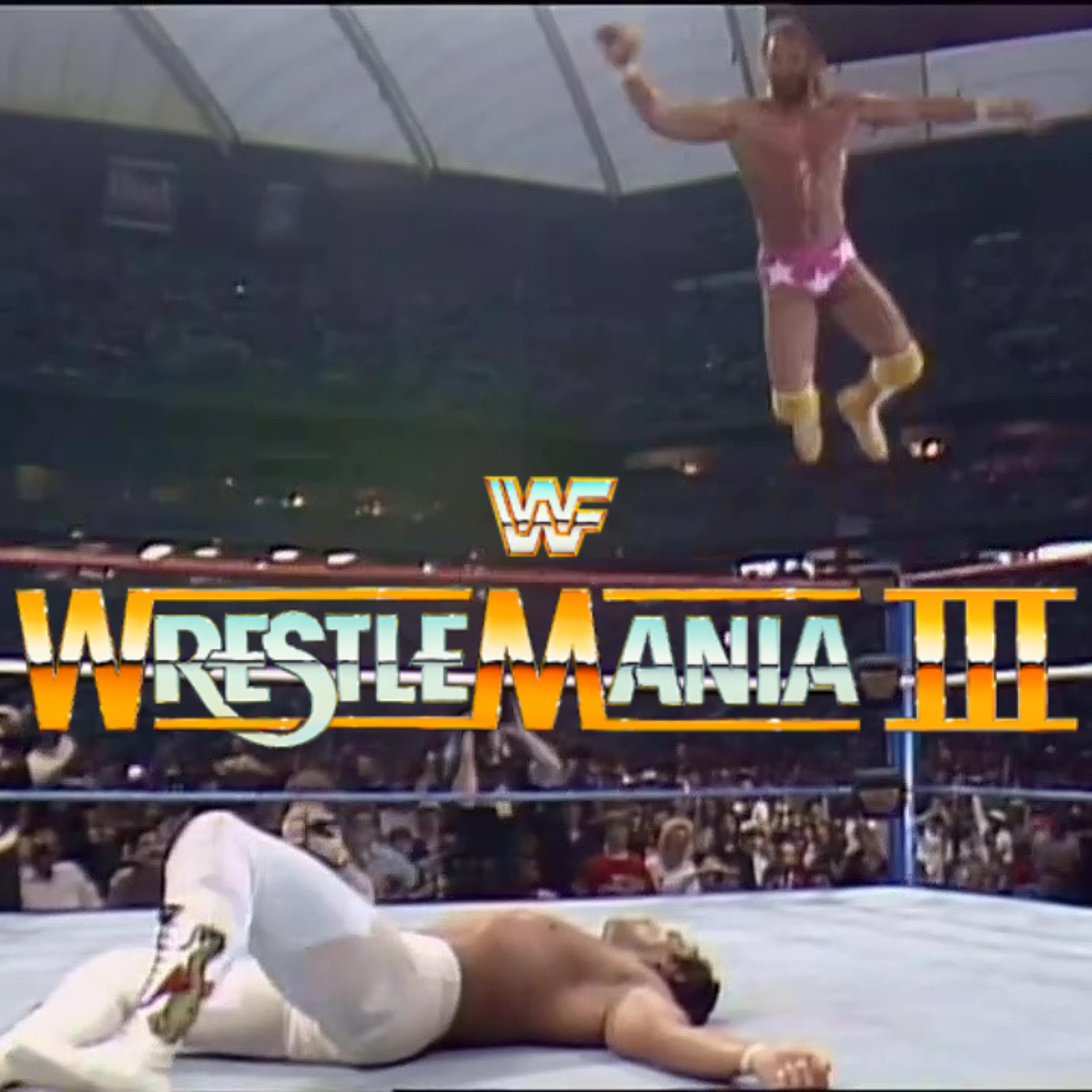 [PREVIEW] WMG BONUS: WWF WRESTLEMANIA III "THE DEFINITIVE EDITION" - PARTS 1 & 2 COMBINED! episode artwork