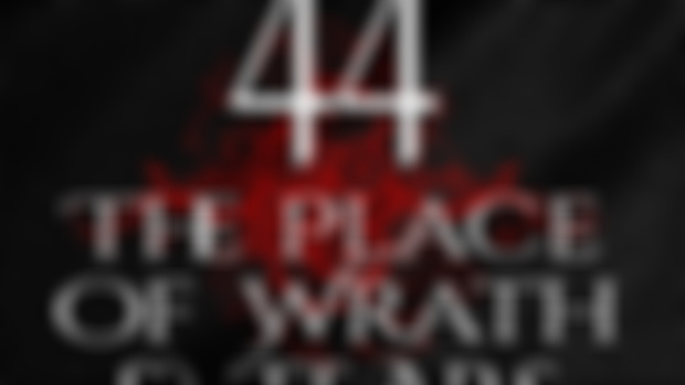 The Place of Wrath & Tears #44 (for your ears)