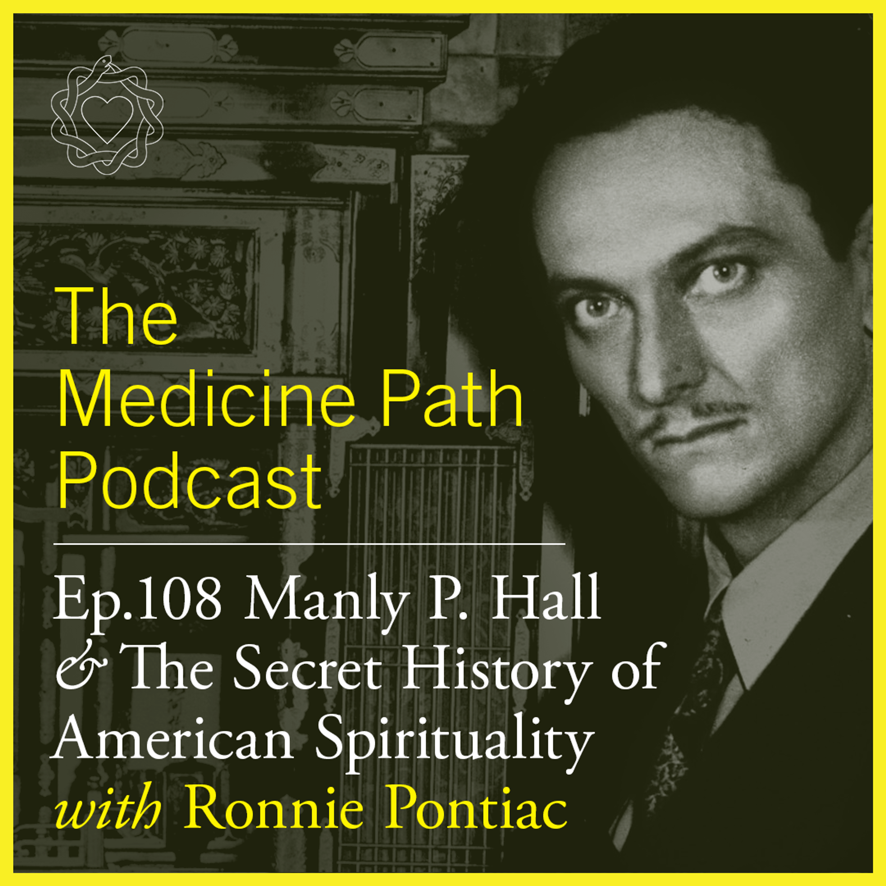 MPP108 Manly P. Hall & The Secret History of American Spirituality with Ronnie Pontiac episode artwork