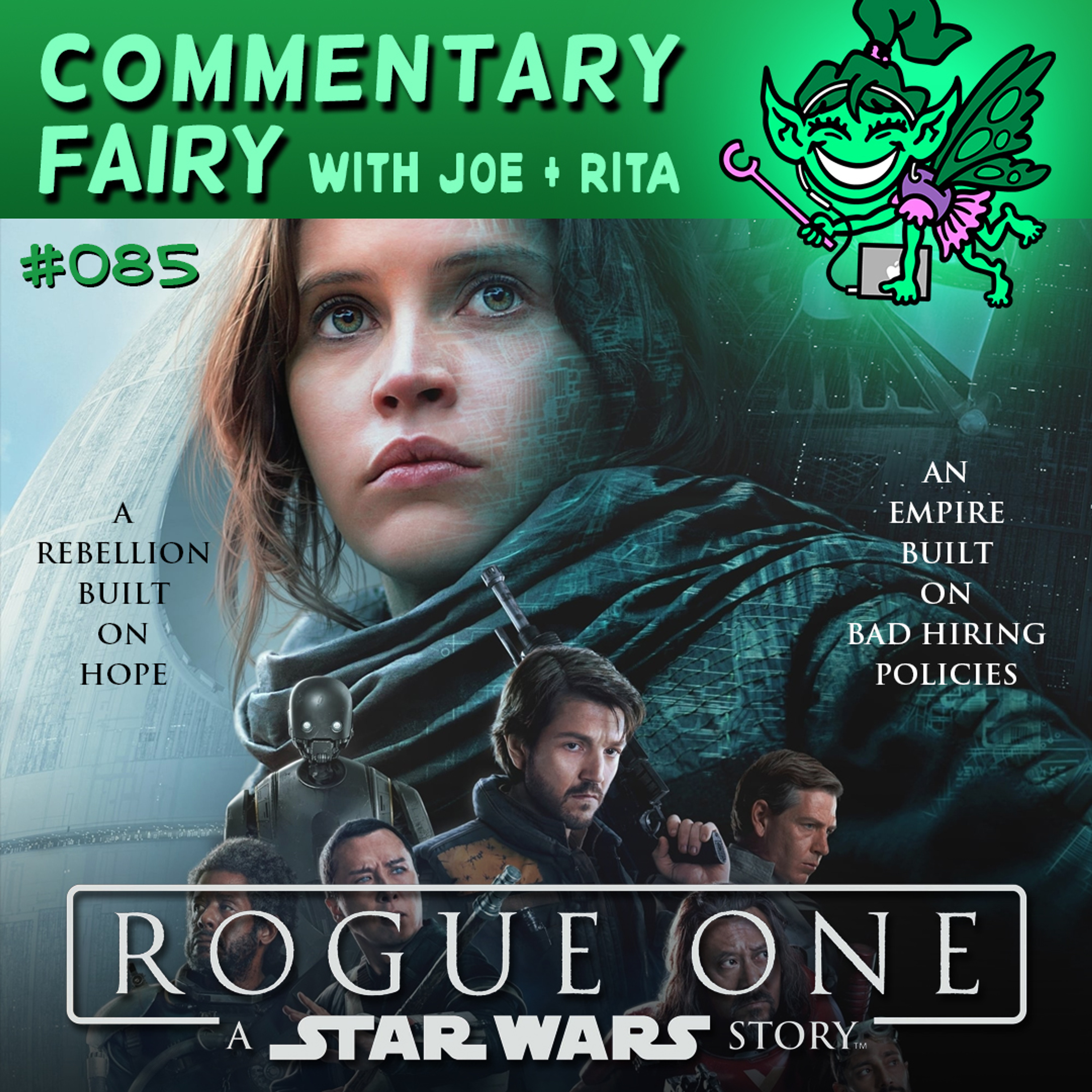 [PREVIEW] 🎙🧚‍♀️ #085 - Rogue One episode artwork