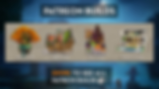 Patreon Builds (UPDATED: July 24)
