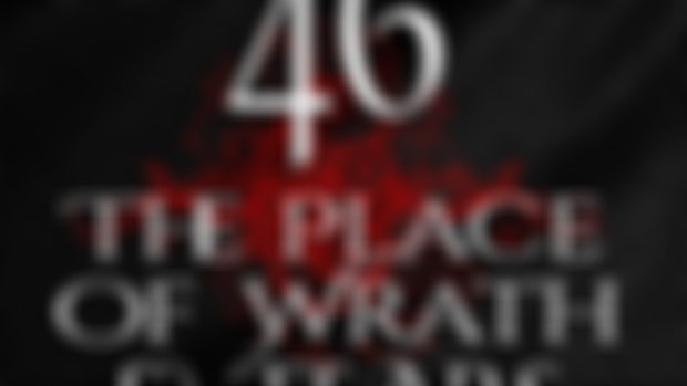 The Place of Wrath & Tears #46