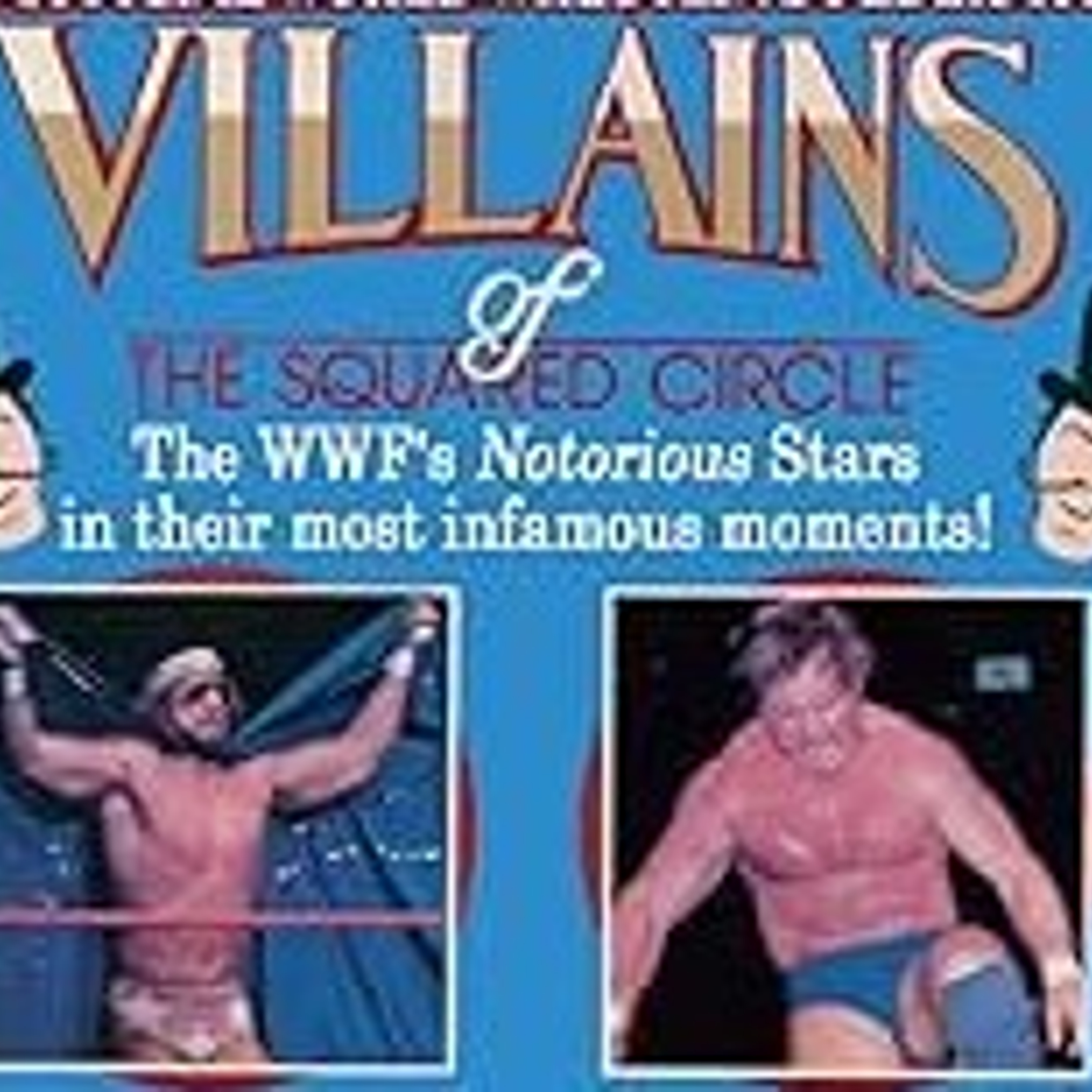 [PREVIEW] Watch-Along: WWF Villains of the Squared Circle episode artwork