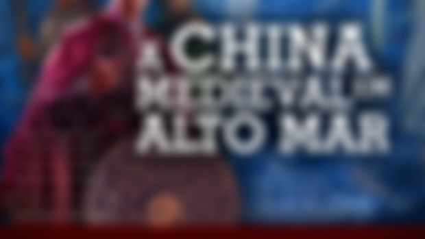 A China Medieval em Alto Mar #110.5