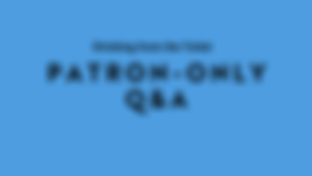 October Patron-Only Q&A TODAY!