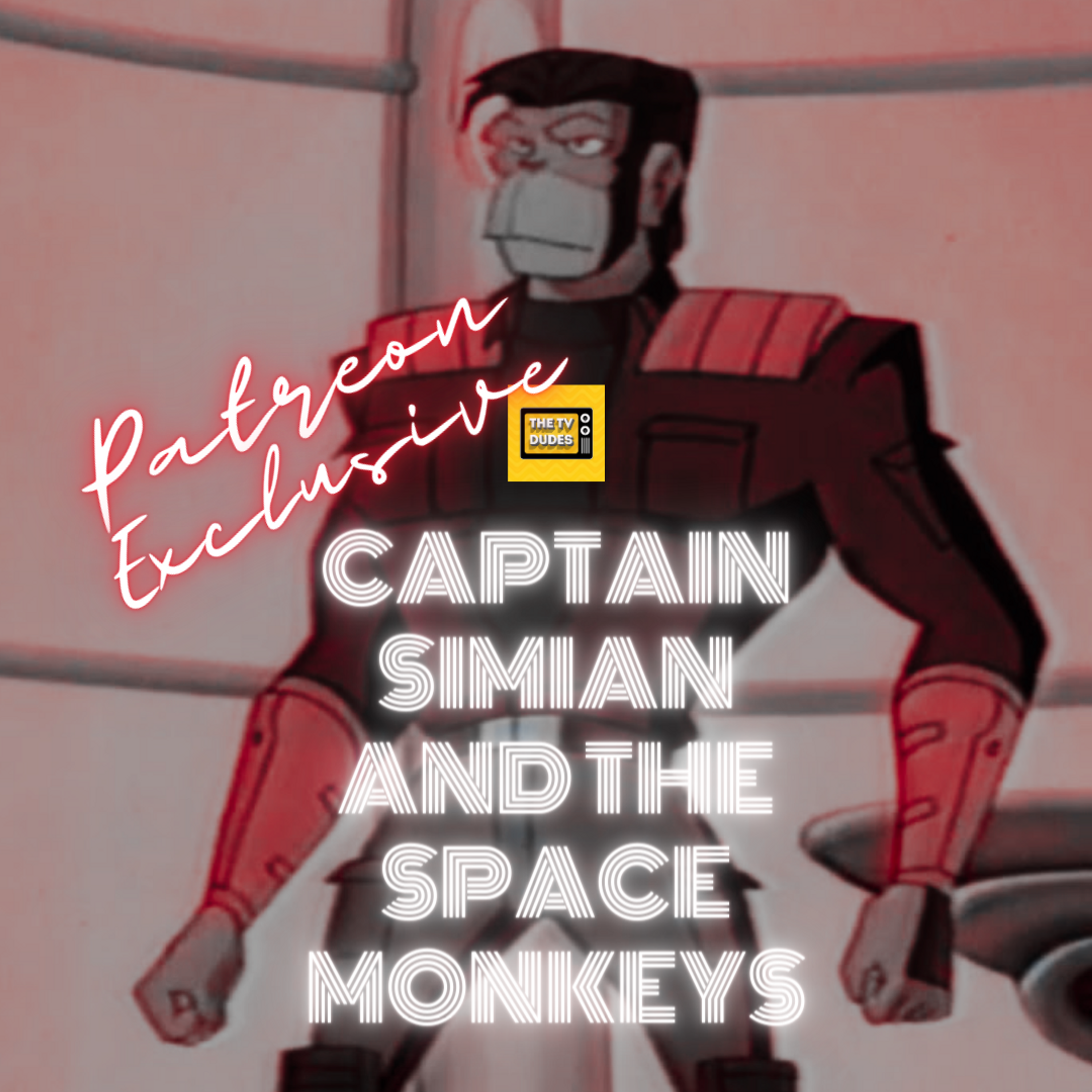 [PREVIEW] Patreon Exclusive: Captain Simian and the Space Monkeys episode artwork