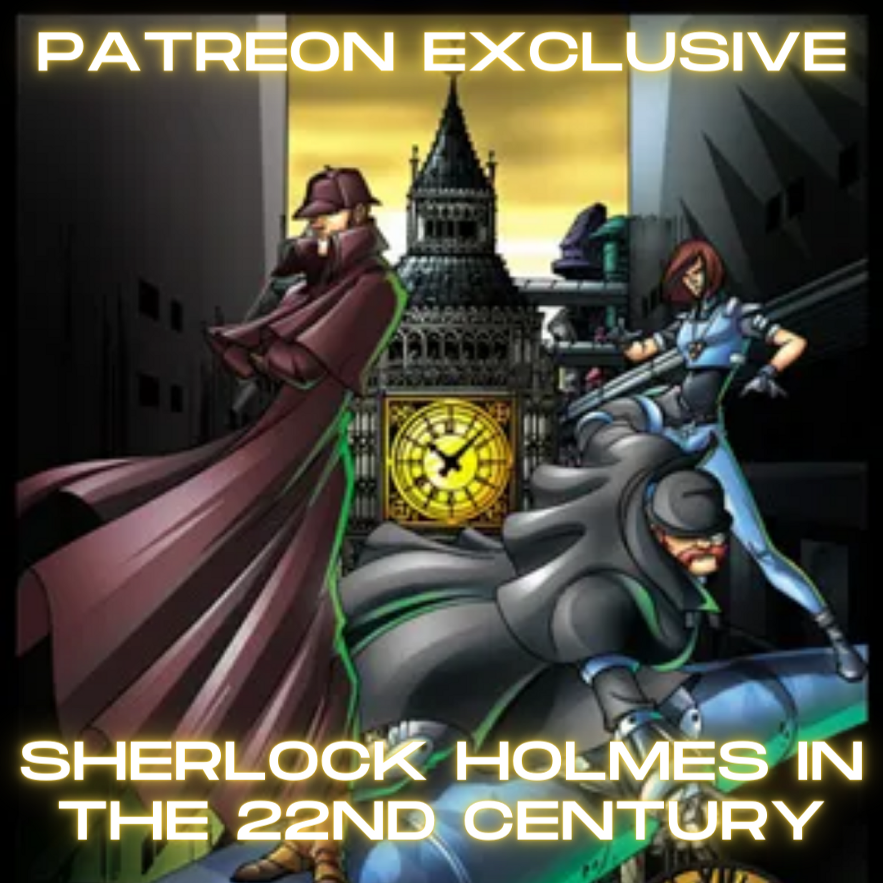 [PREVIEW] Patreon Exclusive: Sherlock Holmes in the 22nd Century episode artwork