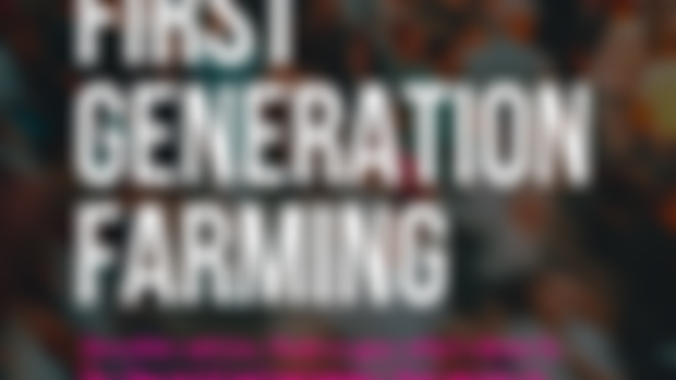 Sneak Peek: First-Generation Farming